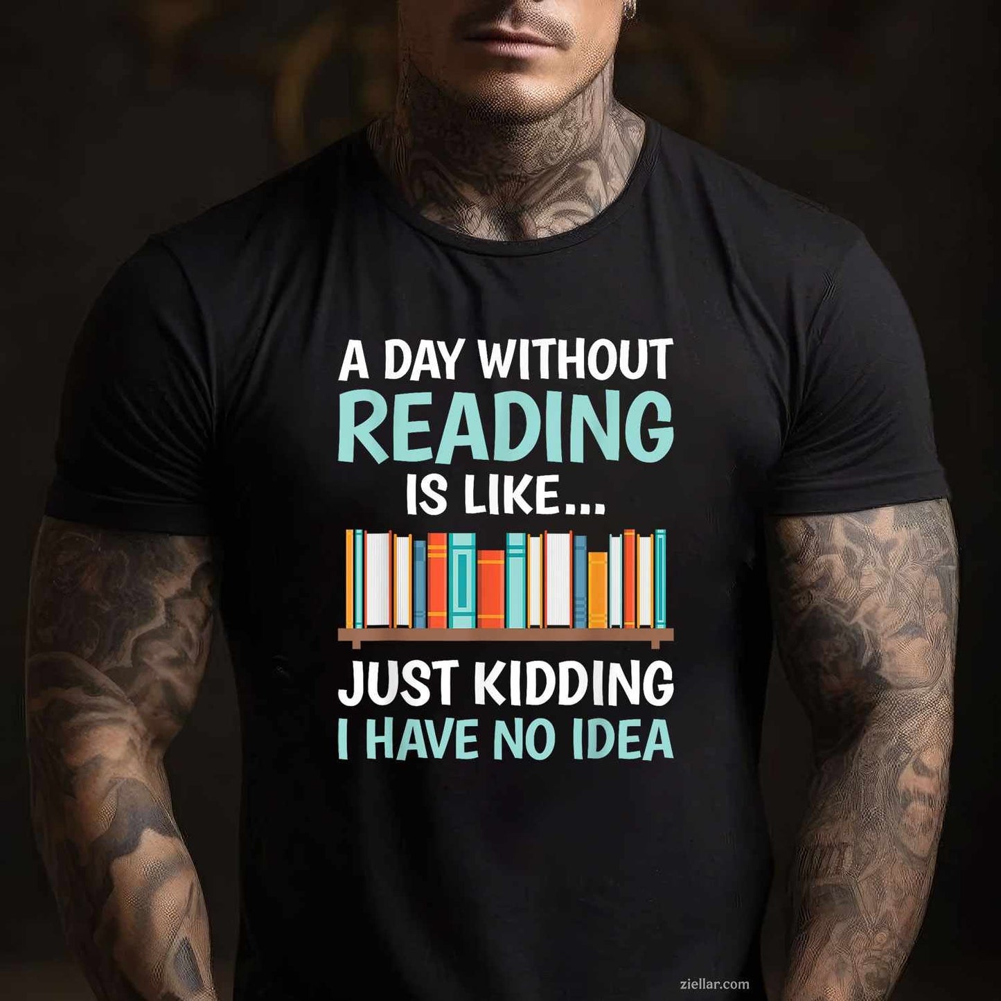 A Day Without Reading Is Like Funny Book Lover Bookworm T-Shirt