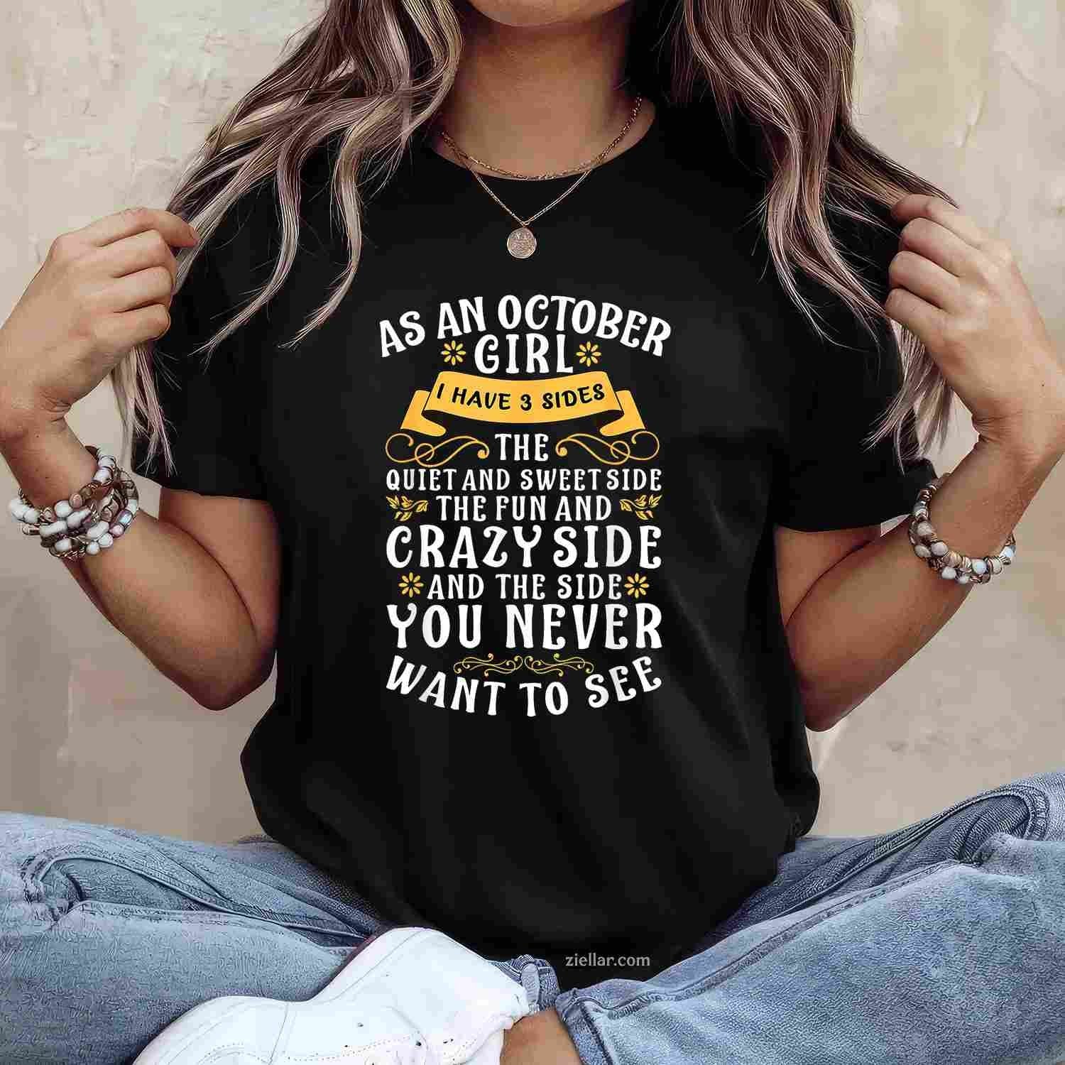 As An October I Have 3 Sides The Quiet And Sweet Side Tee, Birthday T-Shirt for Men Women Adults Unisex, Cool Casual Street Style, Premium Quality