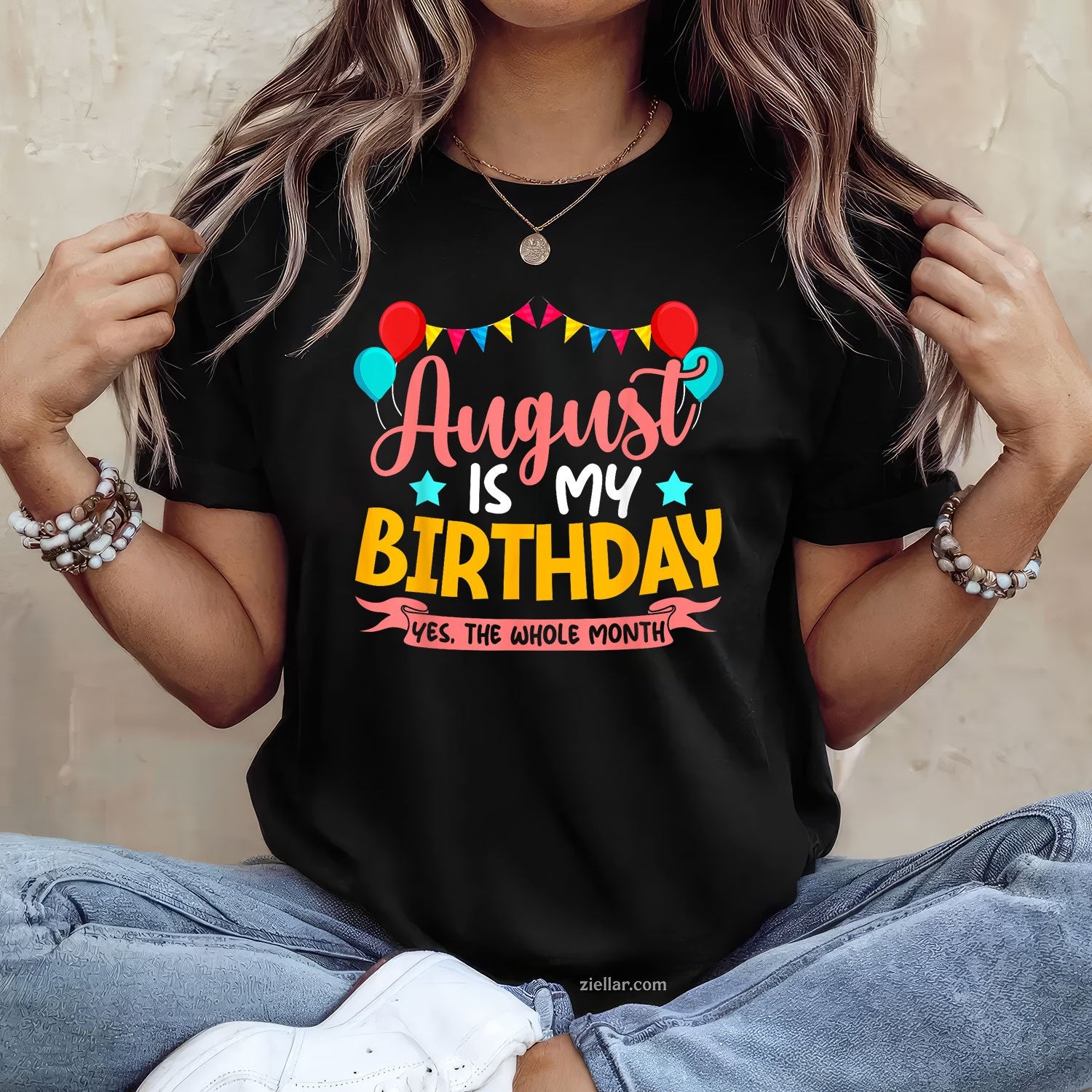 August Is My Birthday Tee and T-Shirt, Whole Month Celebration T-Shirt for Women Adults