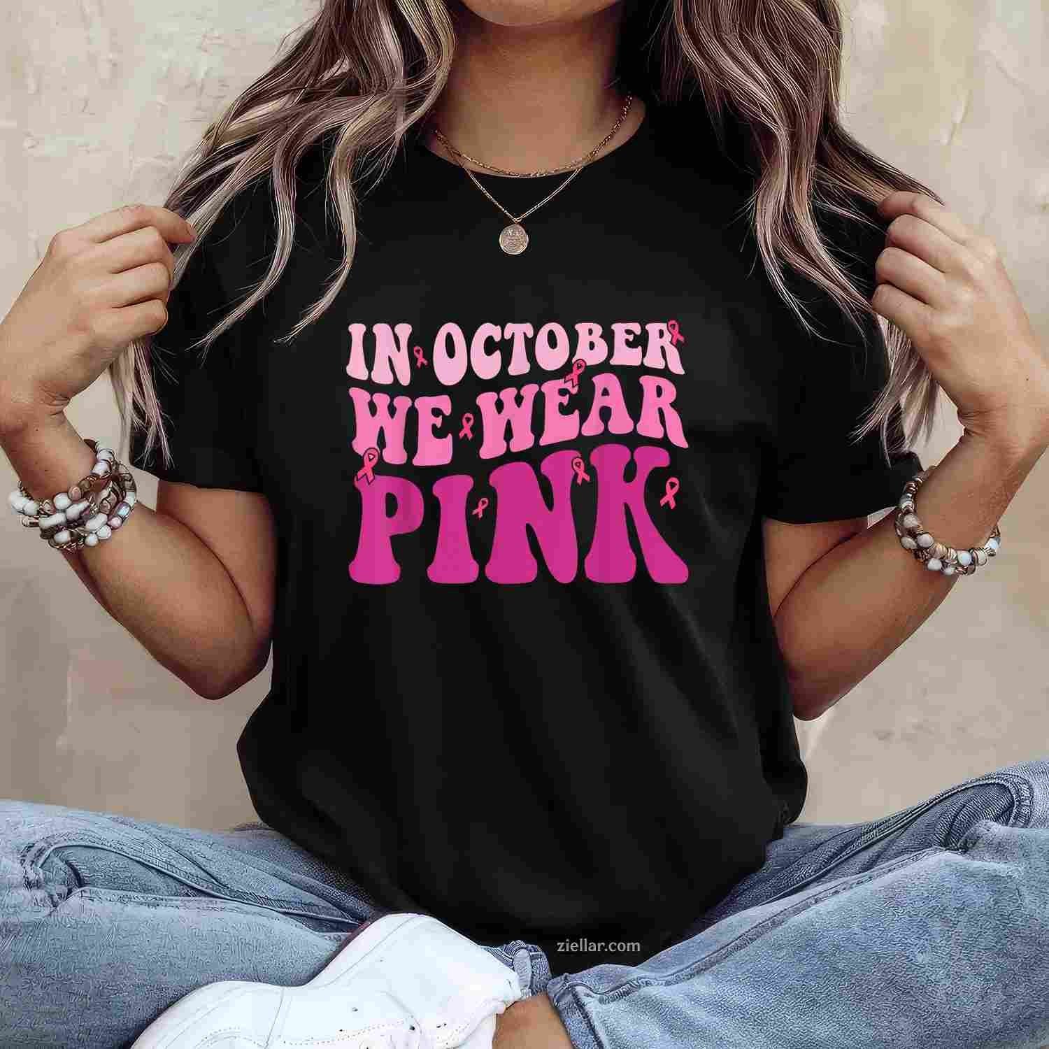 Breast Cancer s for Women In October We Wear Pink Funny Graphic Tee and T-Shirt Gift for Adults Men Women Unisex