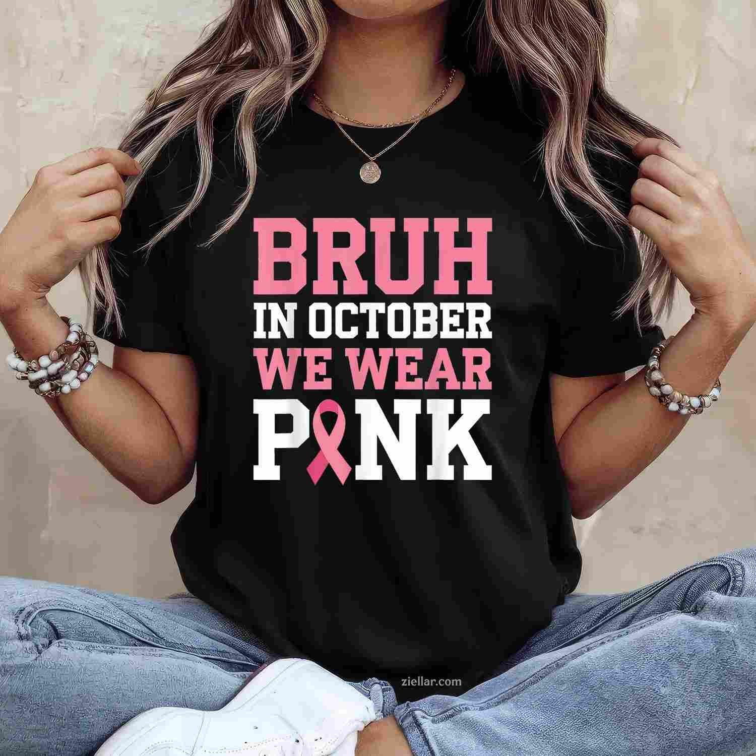 Breast Cancer s for Kids Boys Bruh In October Wear Pink Funny Graphic Tee and T-Shirt Gift for Adults Men Women Unisex