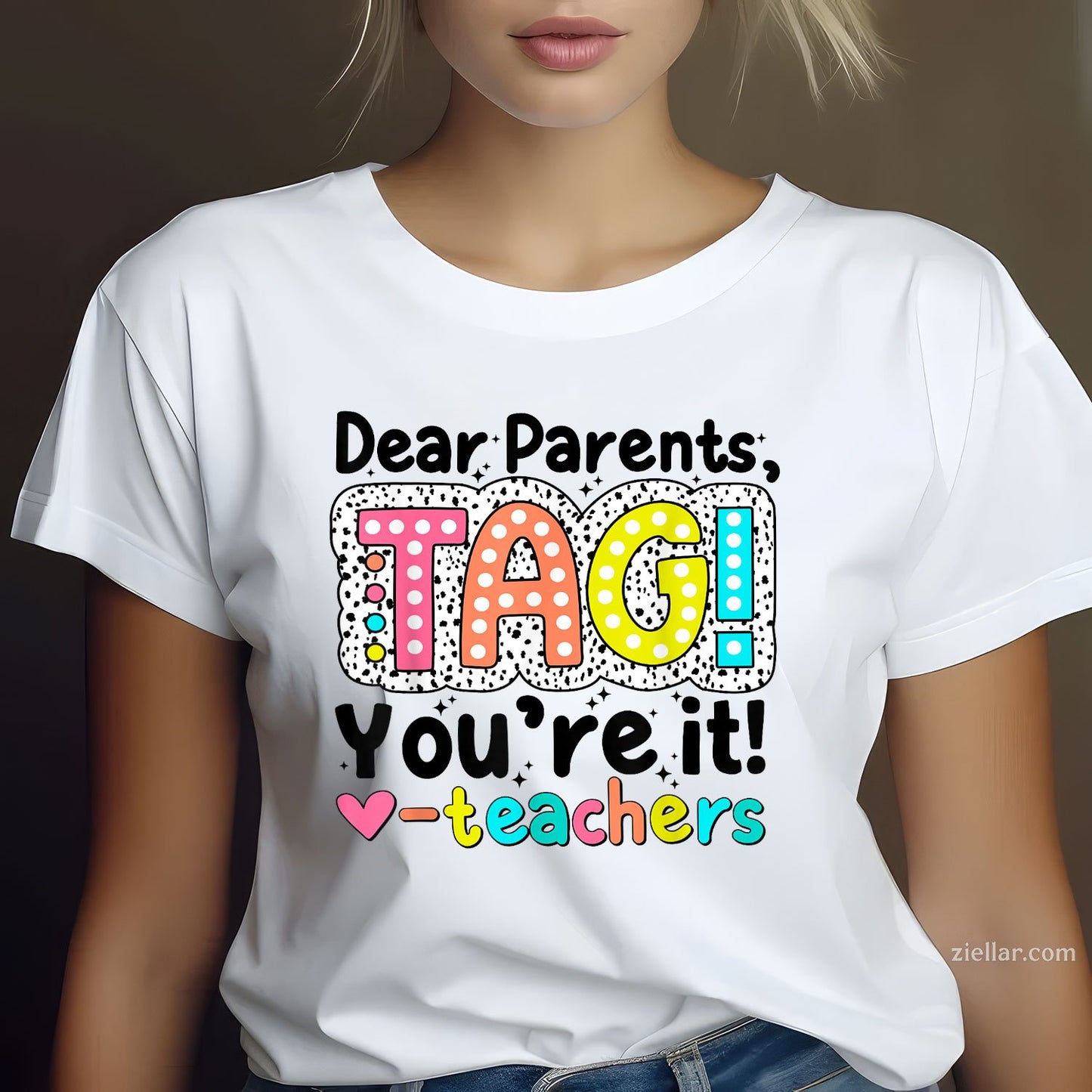 Dear Parents Tag You’re It Tee and T-Shirt, Funny End of Year Teacher T-Shirt Gift