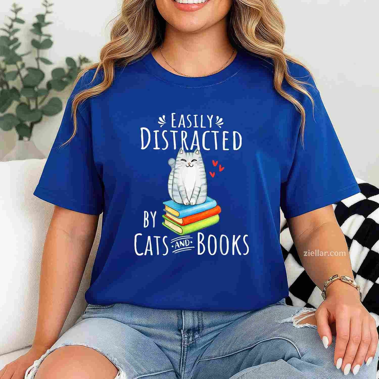 Easily Distracted by Cats and Books - Funny Cat & Book Lover T-Shirt