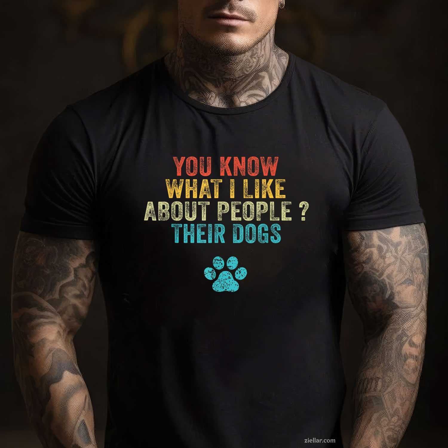 Funny You Know What I Like About People Their Dogs T-Shirt, Vintage Graphic Tee For Dog Lover Adults
