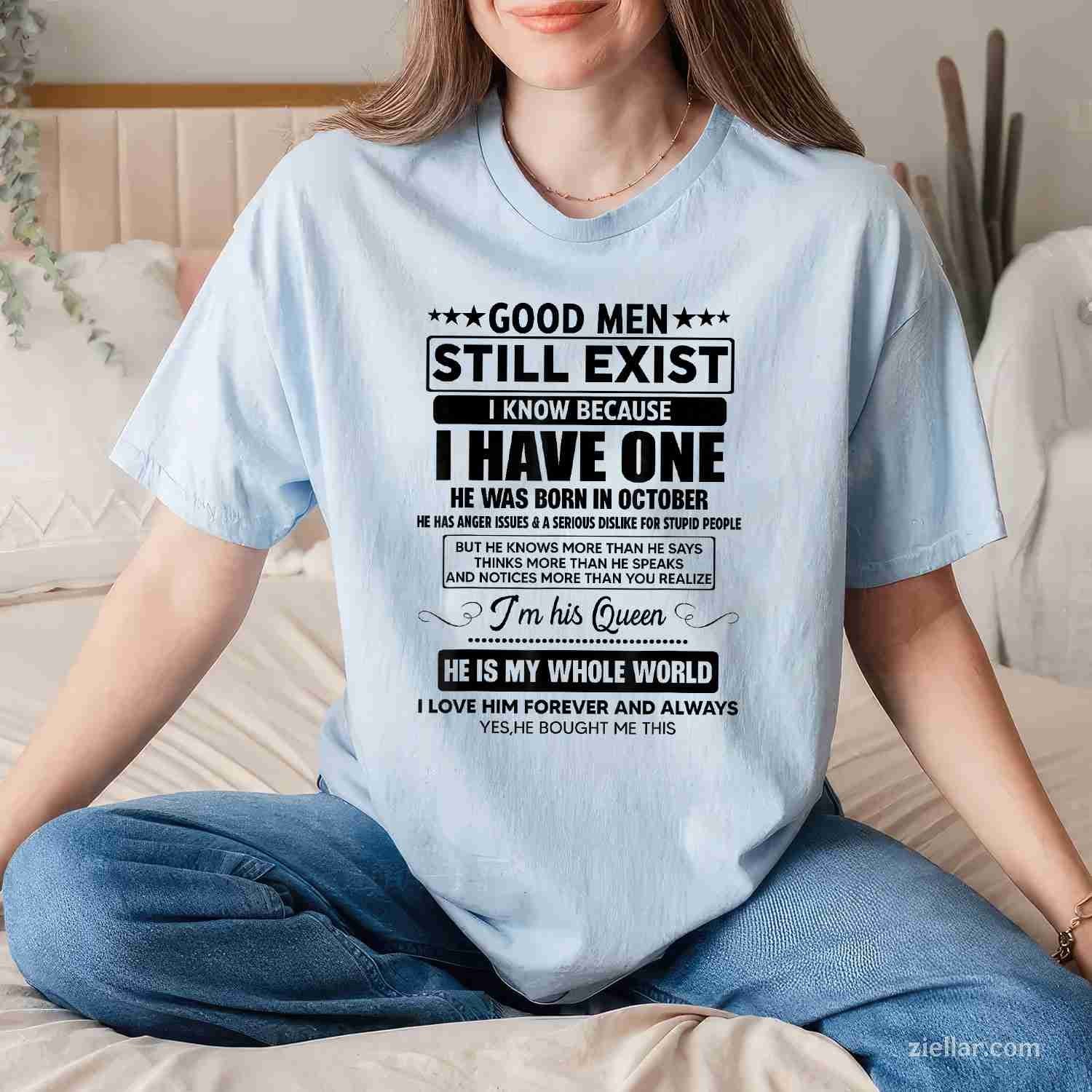 Good Men Still Exist He Was Born In October Funny Birthday T-Shirt and Tee for Adults Men Women Unisex