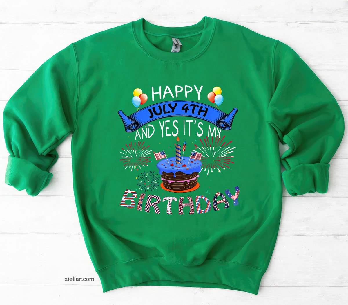 Happy July 4th And Yes It's My Birthday Independence Day Tee Sweatshirt