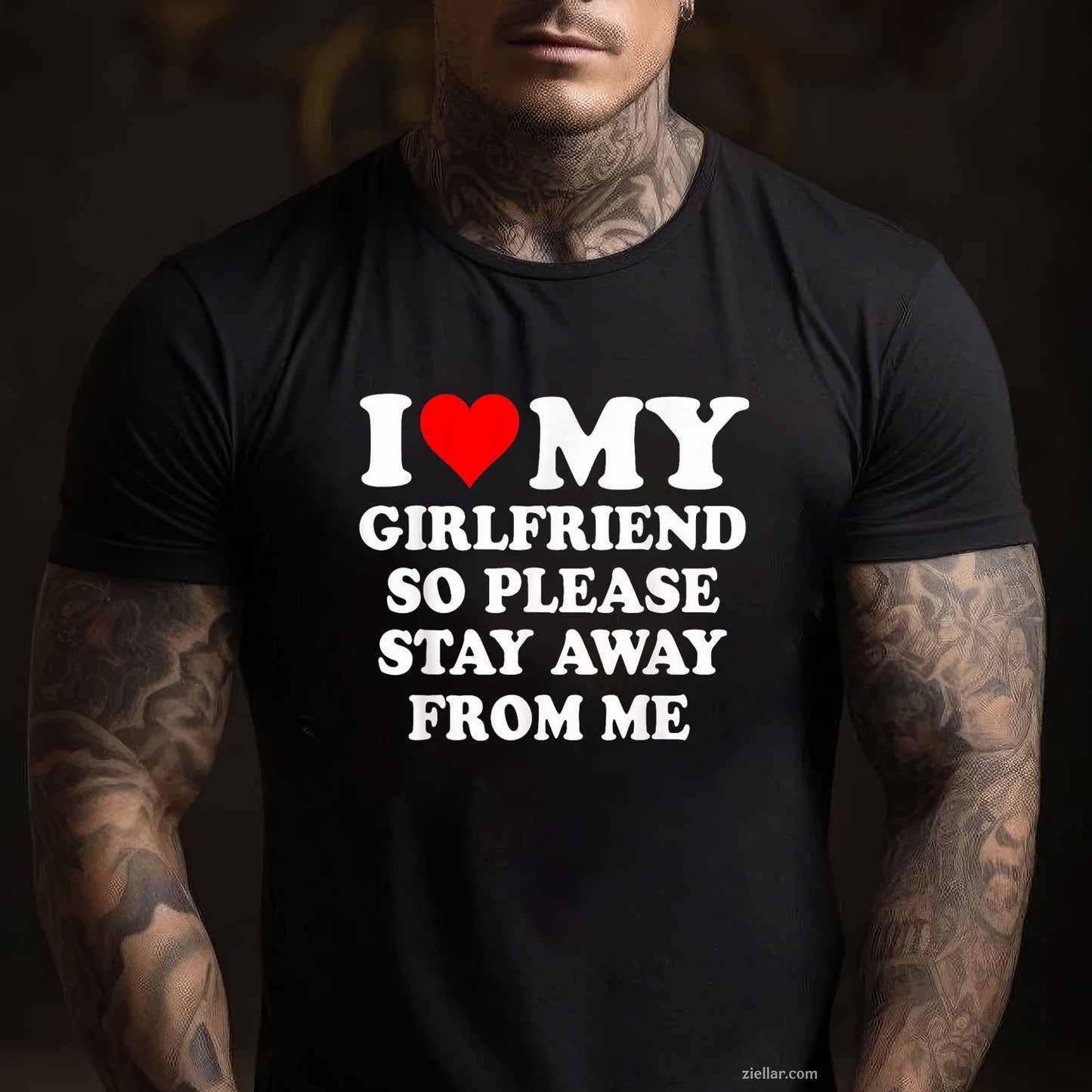 I Heart My Girlfriend So Please Stay Away From Me Funny Tee and T-Shirt, Funny Relationship Gift T-Shirt for Couples and Adults