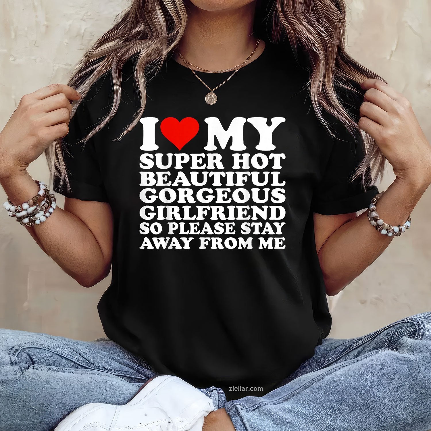I Love My Super Hot Beautiful Gorgeous Girlfriend Tee and T-Shirt, Funny Relationship Gift T-Shirt for Couples and Adults