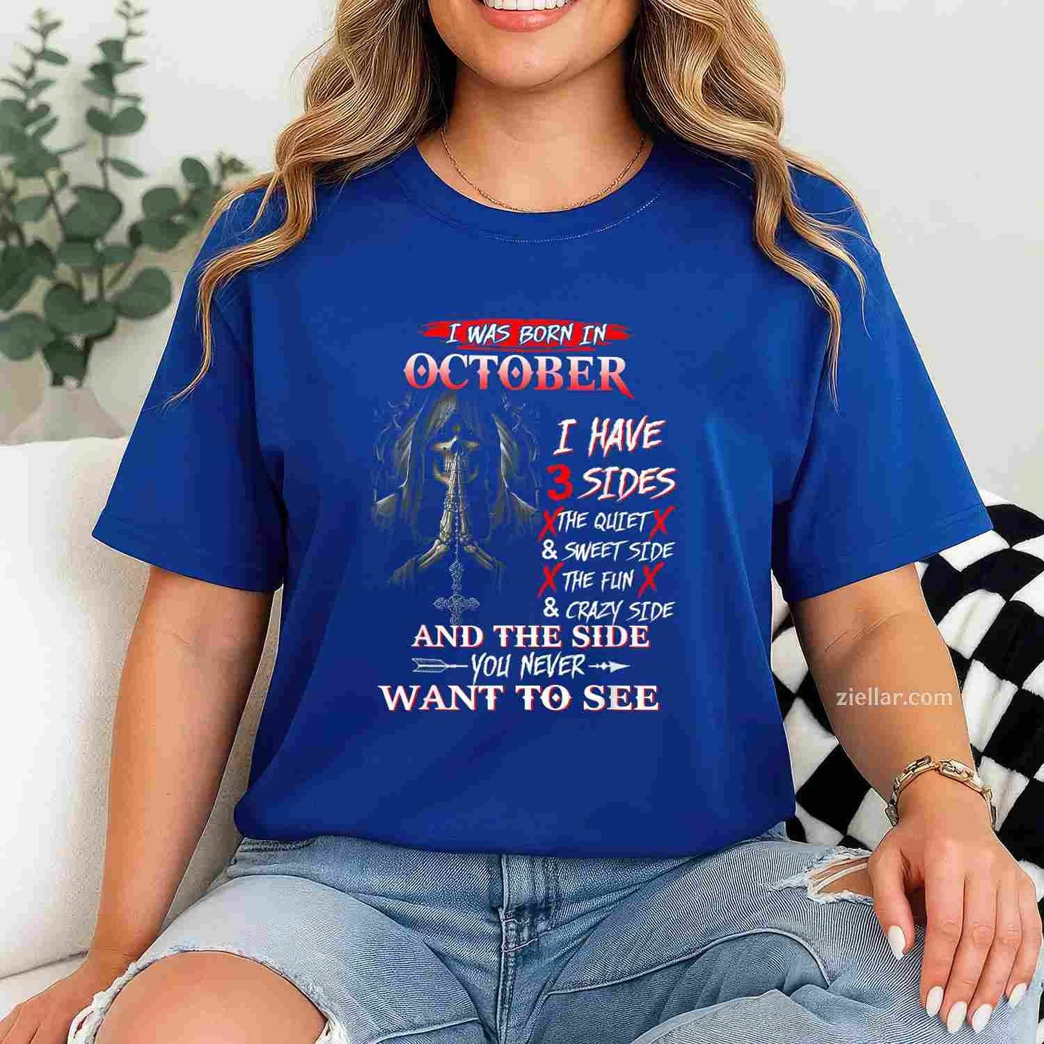 I Was Born In October I Have 3 Sides The Quiet And Sweet T-Shirt and Tee for Adults Men Women Unisex