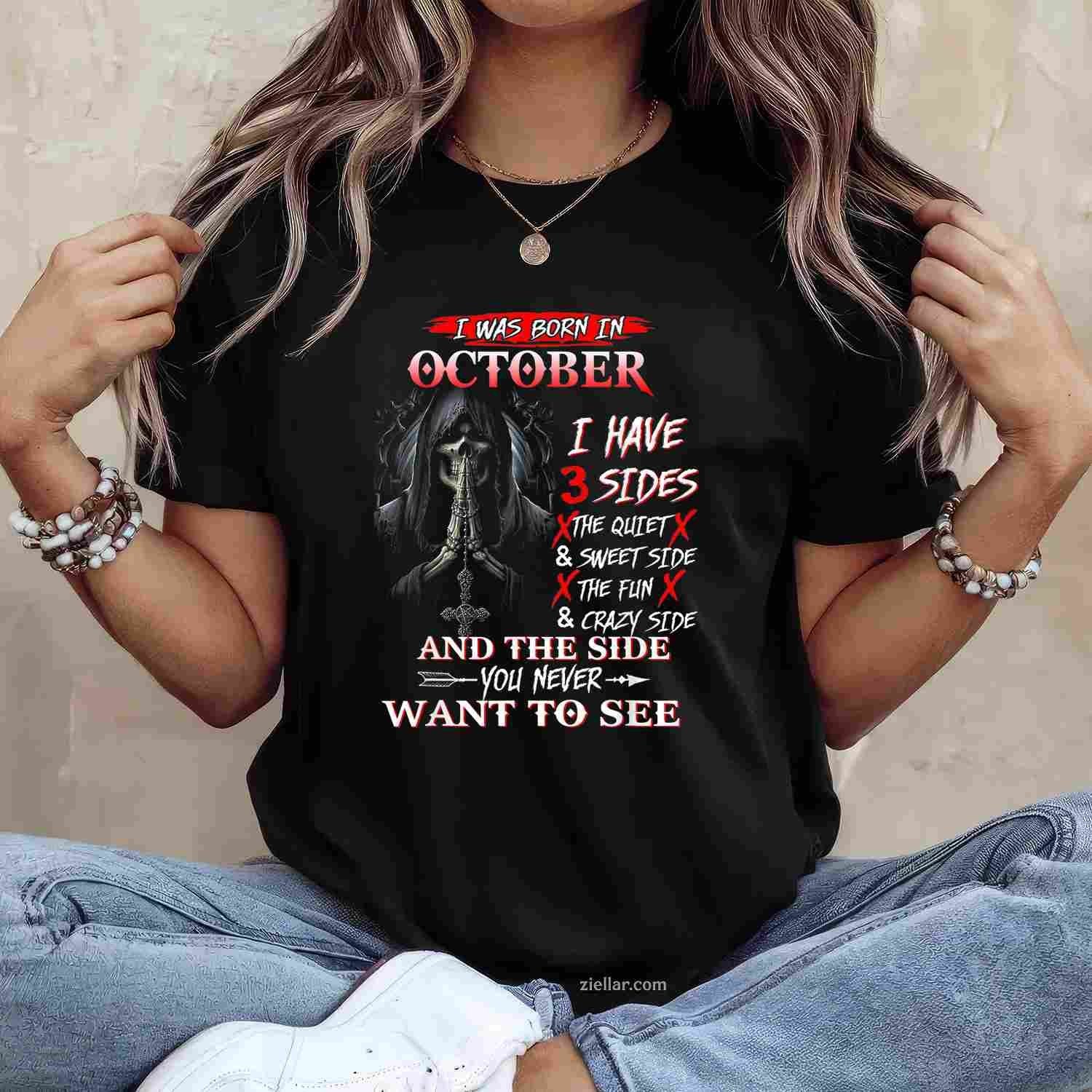 I Was Born In October I Have 3 Sides The Quiet And Sweet T-Shirt and Tee for Adults Men Women Unisex