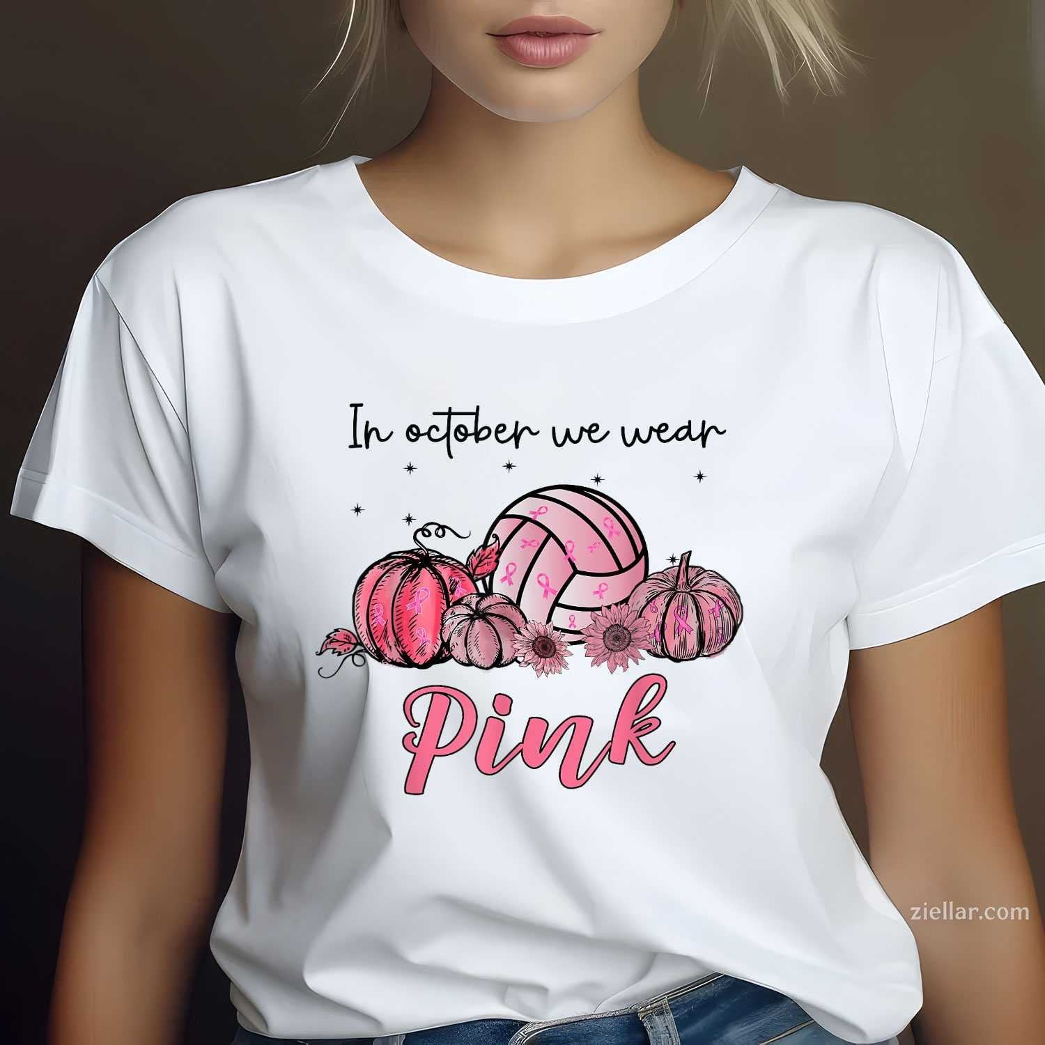 In October We Wear Pink Volleyball Breast Cancer Awareness Funny Graphic Tee and T-Shirt Gift for Adults Men Women Unisex