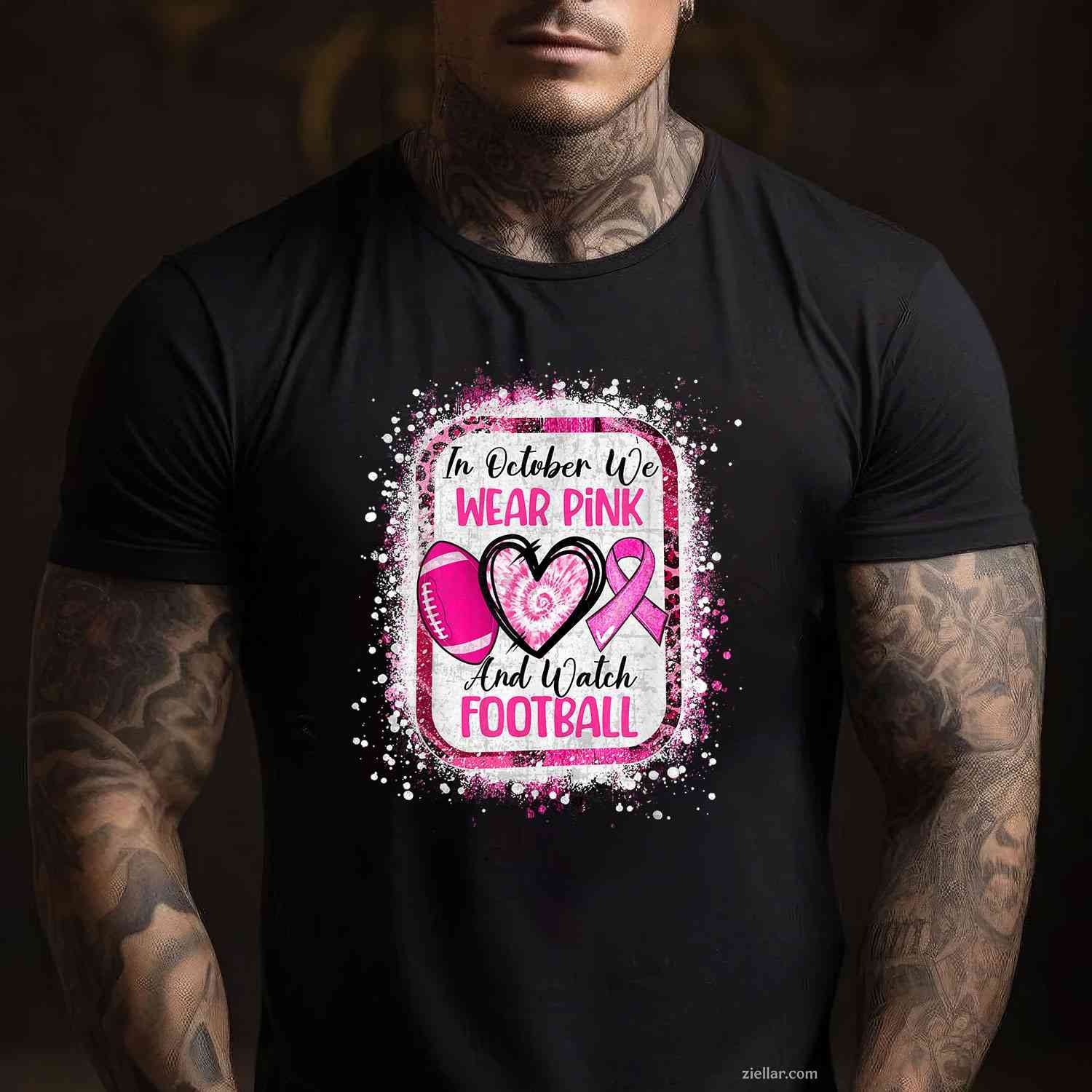 In October We Wear Pink And Watch Football Breast Cancer Funny Graphic Tee and T-Shirt Gift for Adults Men Women Unisex Tee Gift