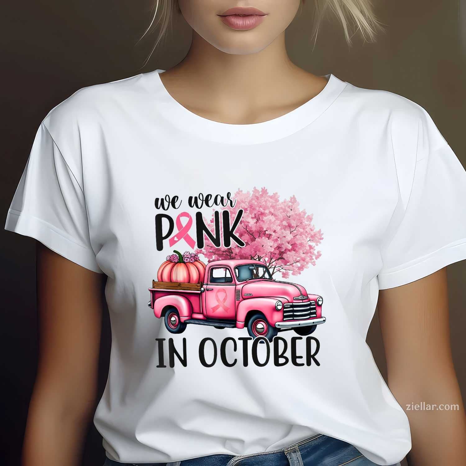 In October We Wear Pink Truck Breast Cancer s for Women Funny Graphic Tee and T-Shirt Gift for Adults Men Women Unisex