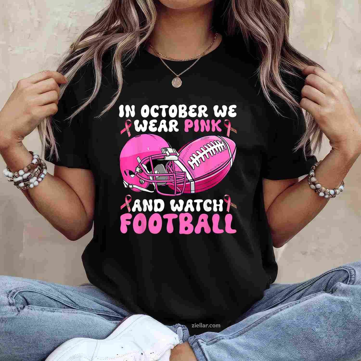 In October We Wear Pink Football Breast Cancer Awareness Funny Graphic Tee and T-Shirt Gift for Adults Men Women Unisex