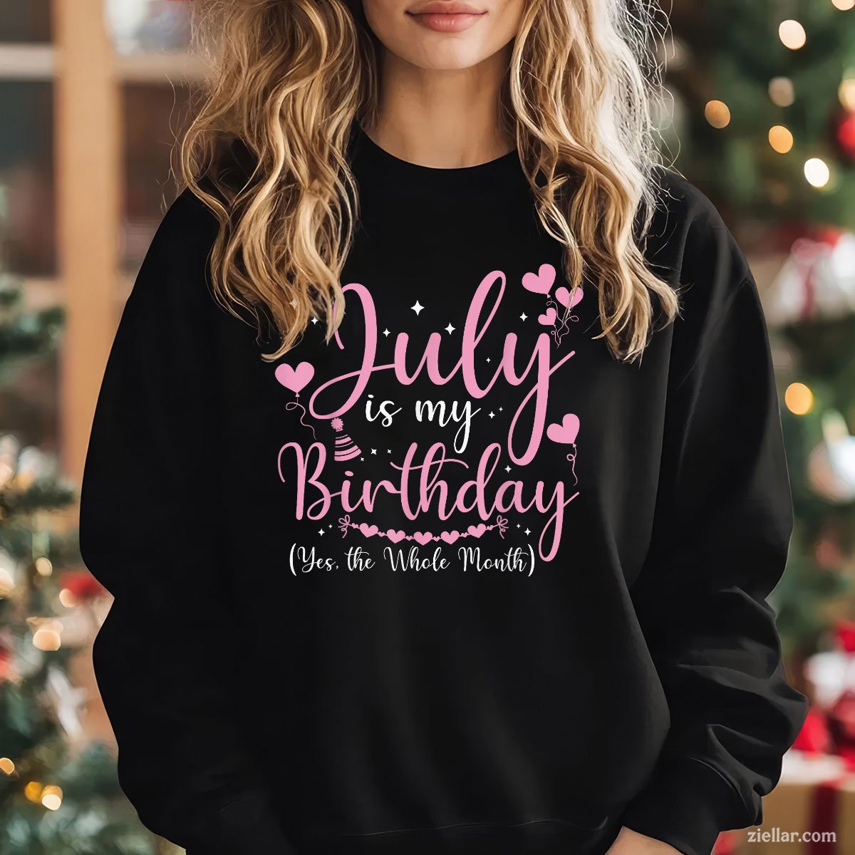 July Is My Birthday Yes The Whole Month Funny Sweatshirt