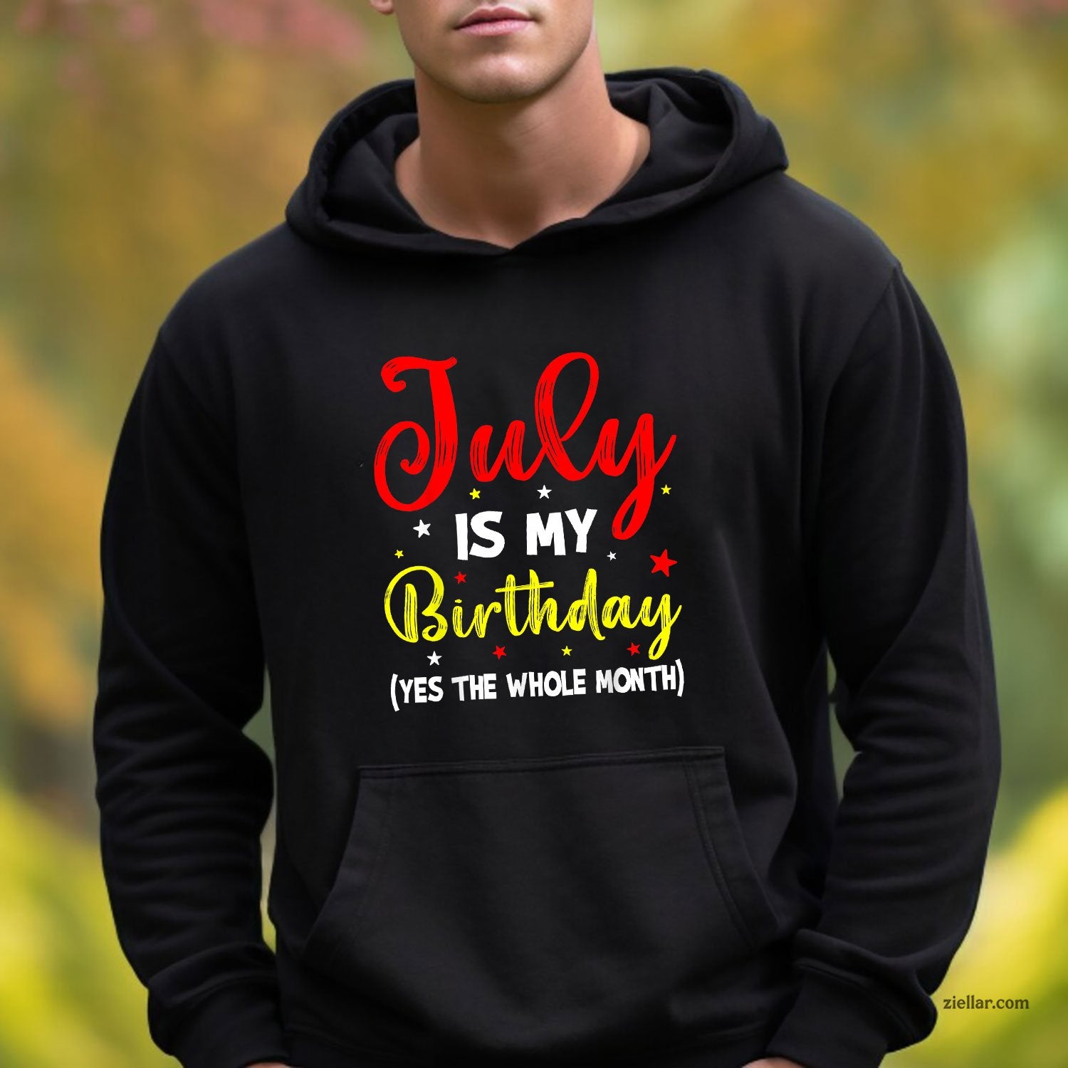 July Is My Birthday The Whole Month Hoodie Shirt