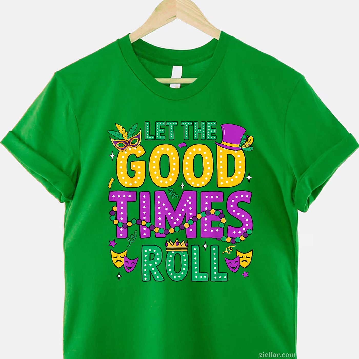 Let the Good Times Roll Tee and T-Shirt, Mardi Gras Funny Carnival T-Shirt for Men and Women Adults