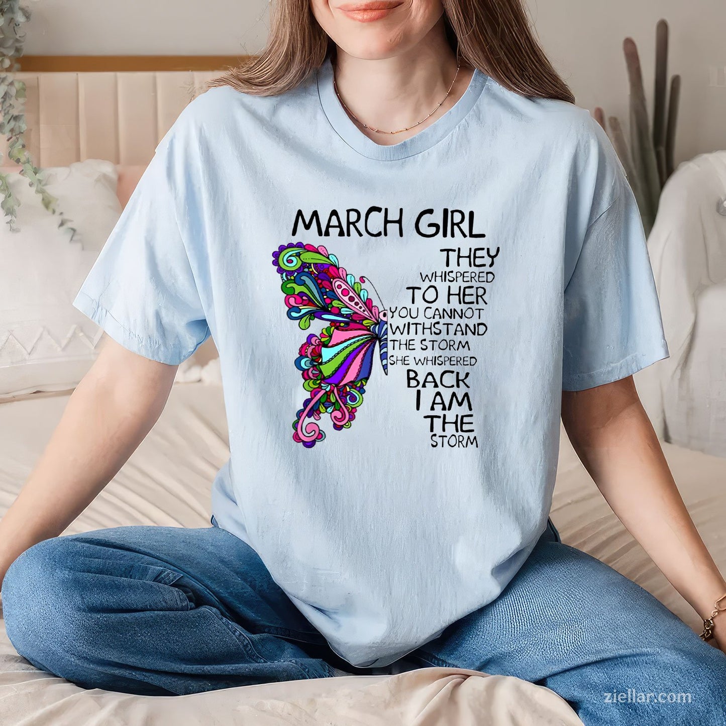 March Girl Storm Quote Tee and T-Shirt, Butterfly Birthday T-Shirt for Strong Women Adults