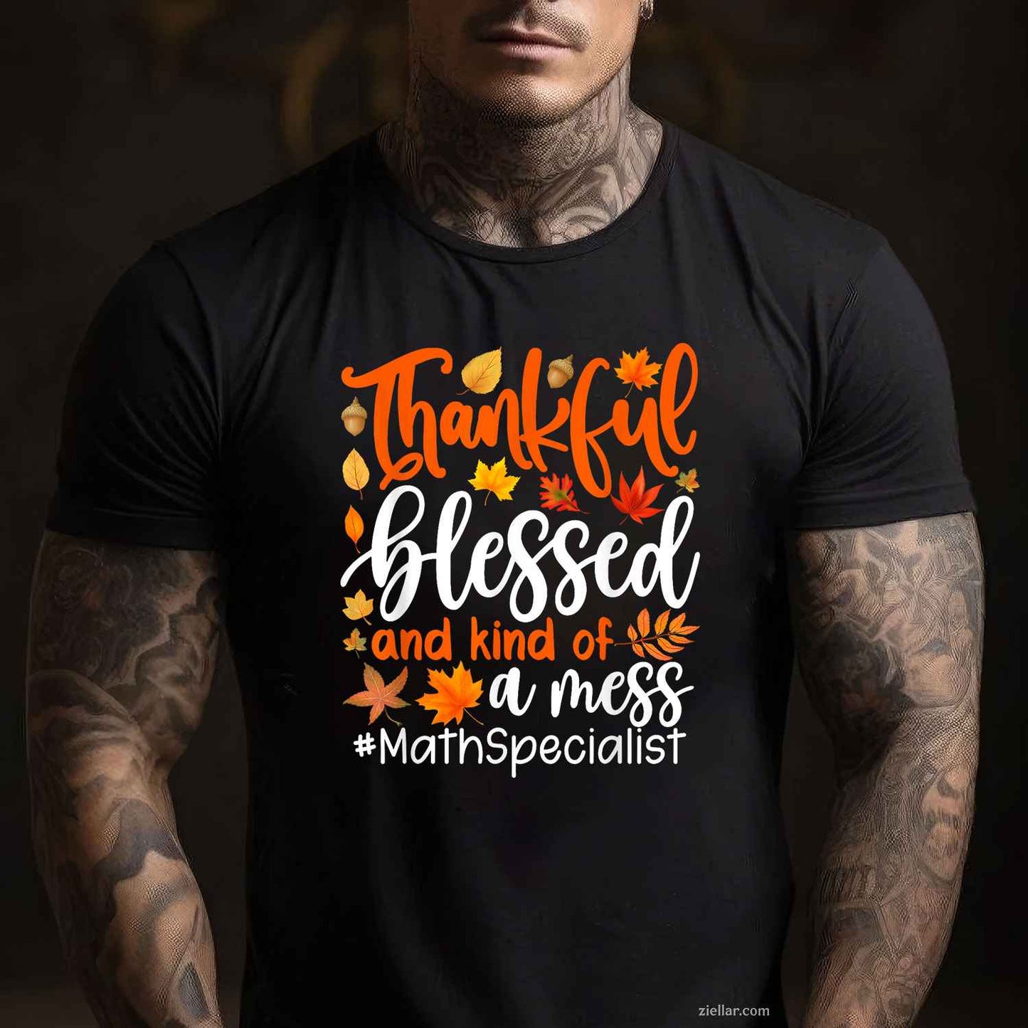Math Specialist Thankful Blessed And Kind Of A Mess T-Shirt and Tee for Adults Men Women Unisex