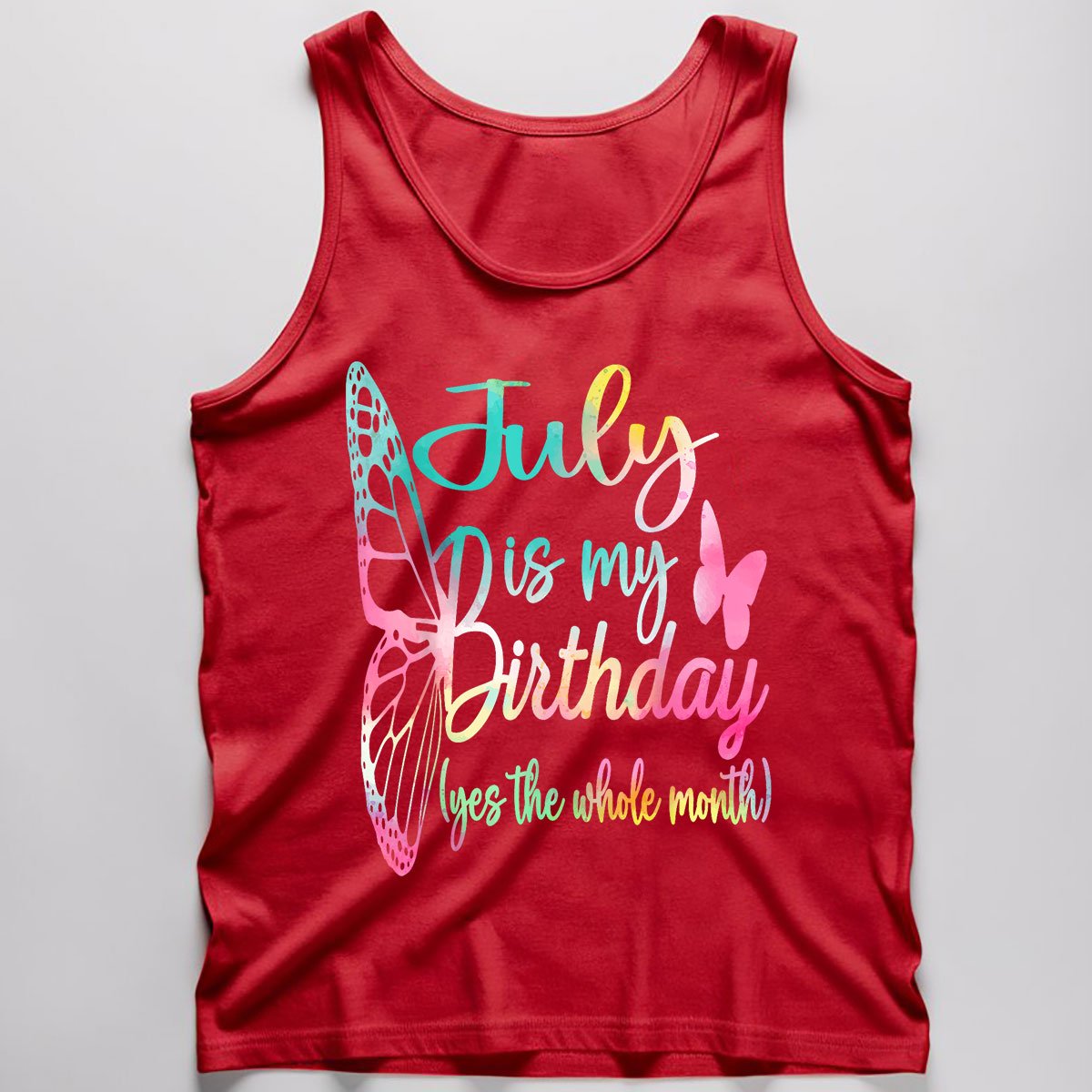 Month July Birthday For Women Is My Girl Tank Top Shirt