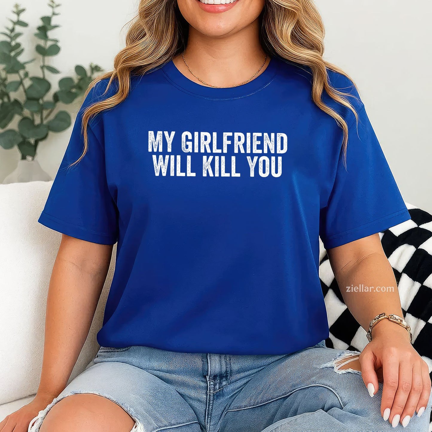 My Girlfriend Will Kill You Funny Relationship  for Men, Women, Teenagers, Couples