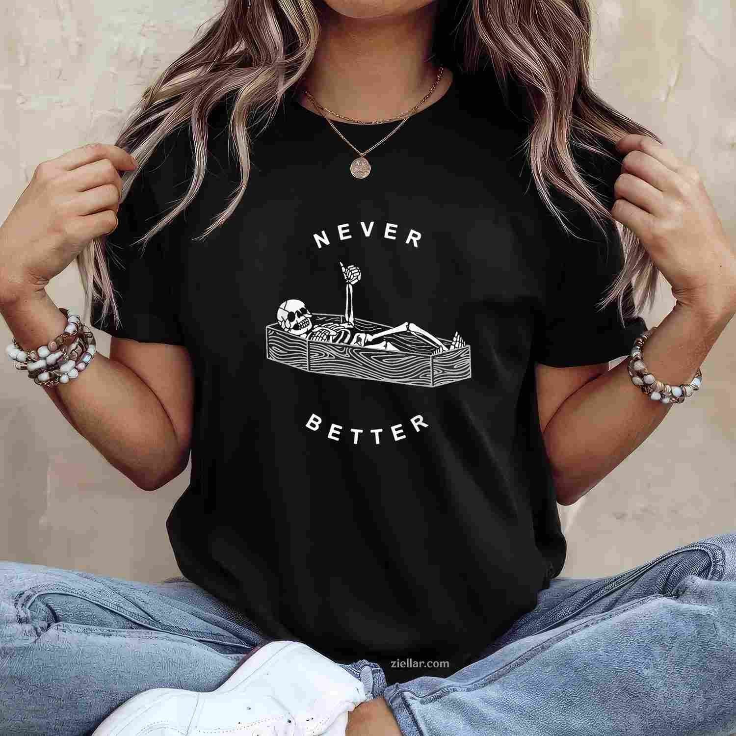Never Better Skull Skeleton In The Coffin Halloween Tee, Halloween T-Shirt for Men Women Adults Unisex, Classic Fit Unisex Design, Everyday Wear Essential