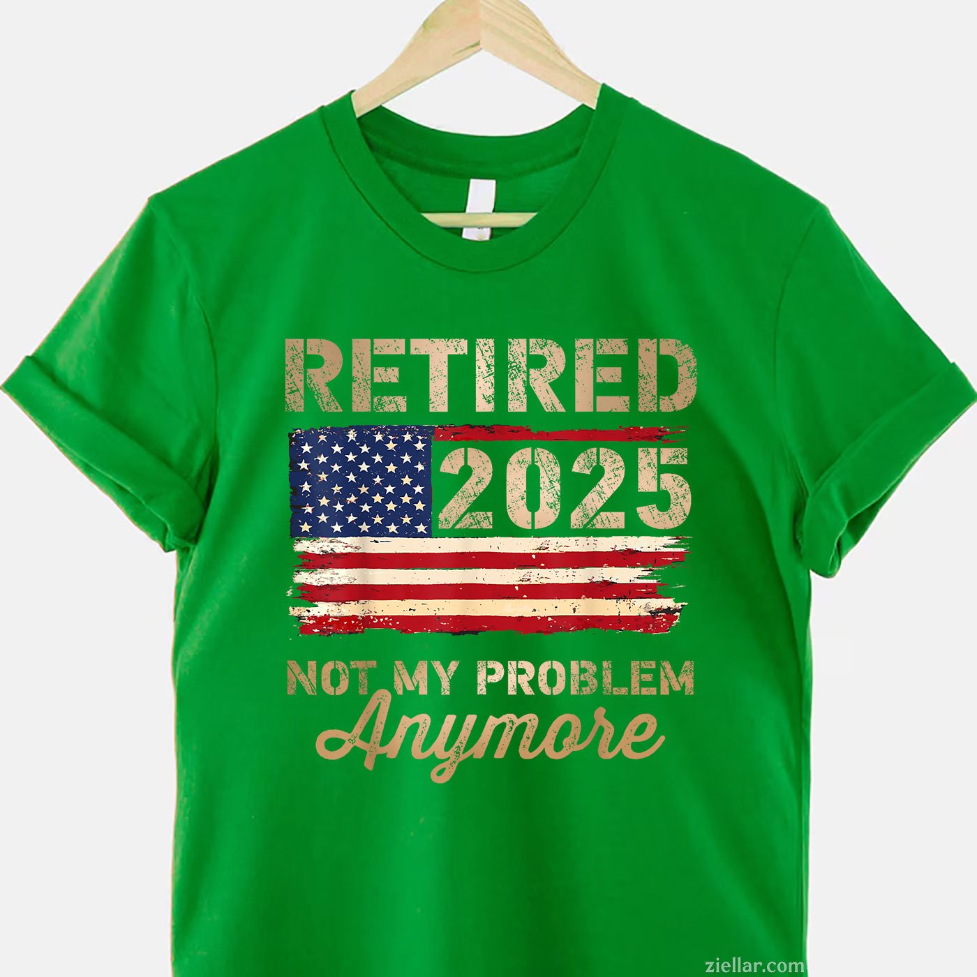 Not My Problem Anymore Tee and T-Shirt, US Flag Retired 2025 T-Shirt Gift for Adults