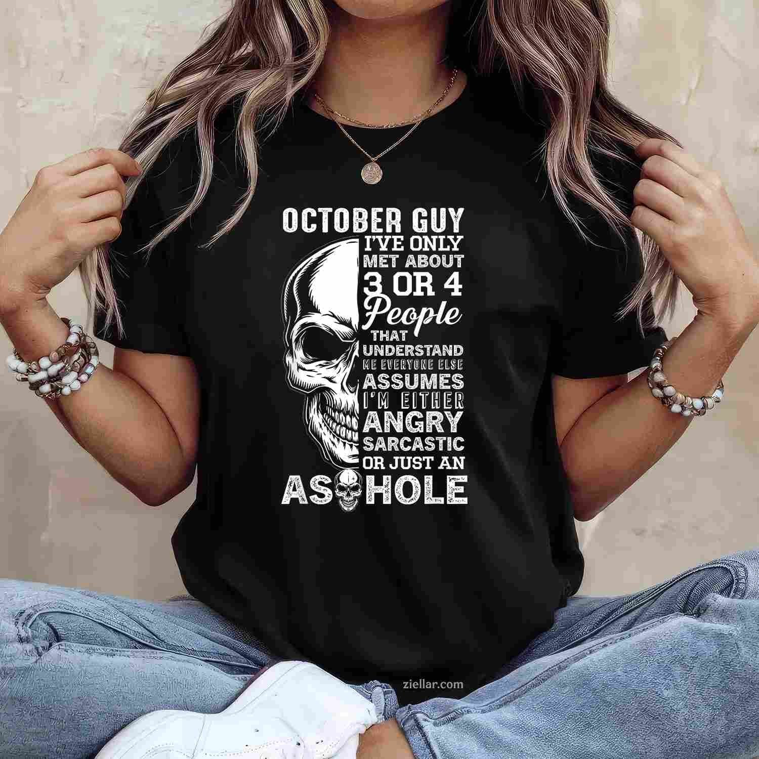 October Birthday Born in October Guy T-Shirt and Tee for Adults Men Women Unisex