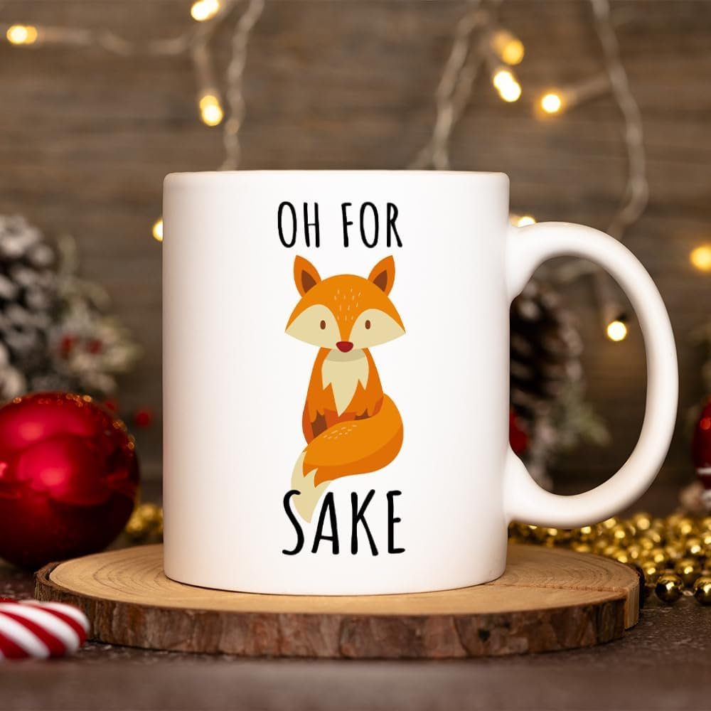 Oh For Fox Sake Mug, Funny Animal Coffee Cup, Gift for Mom Dad Birthday 11 Oz