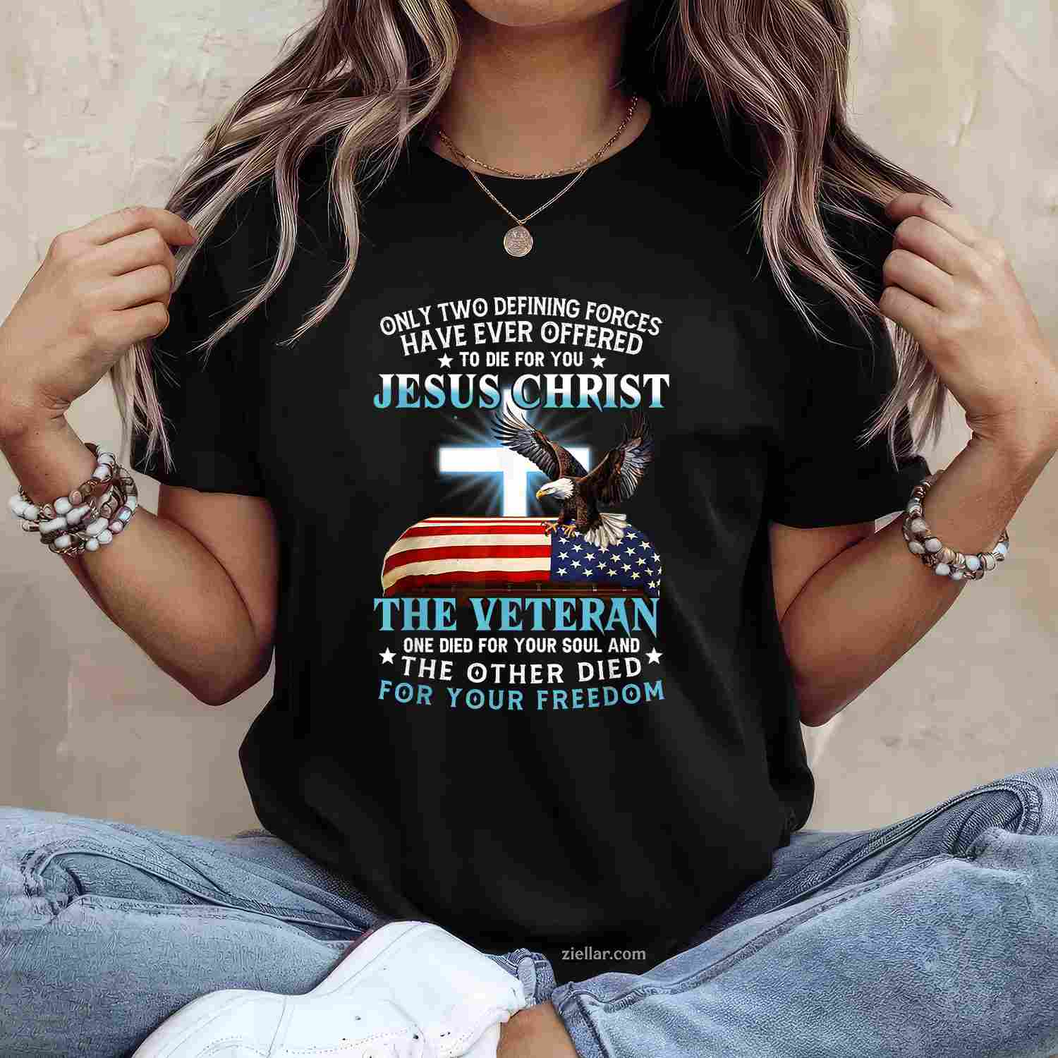 Only Two Defining Forces Jesus Christ Veteran One Died T-Shirt And Tee