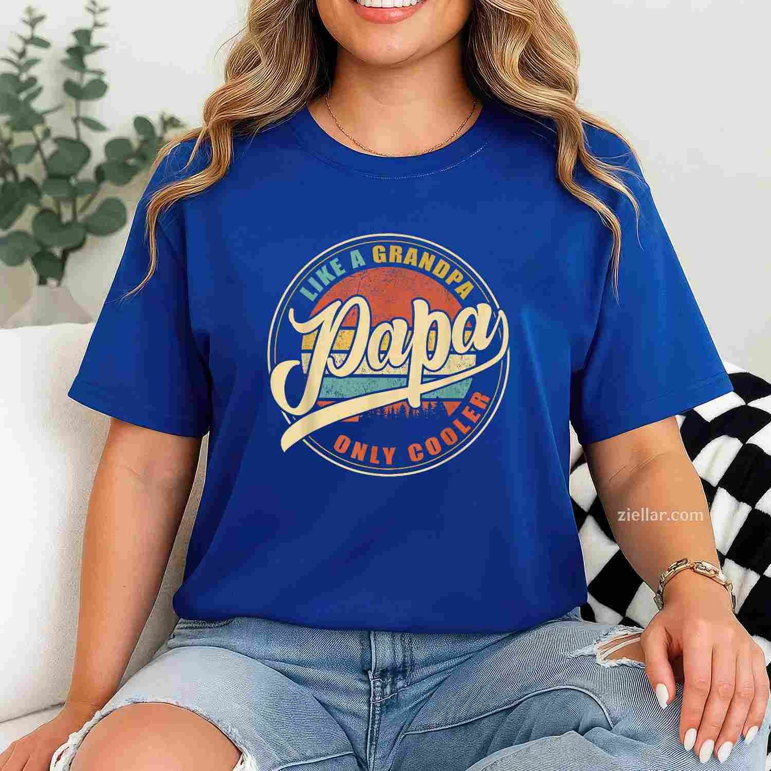 PAPA Like A Grandpa Only Cooler Funny Dad Papa Grandfather T-Shirt Tee for Men Women Adults Unisex