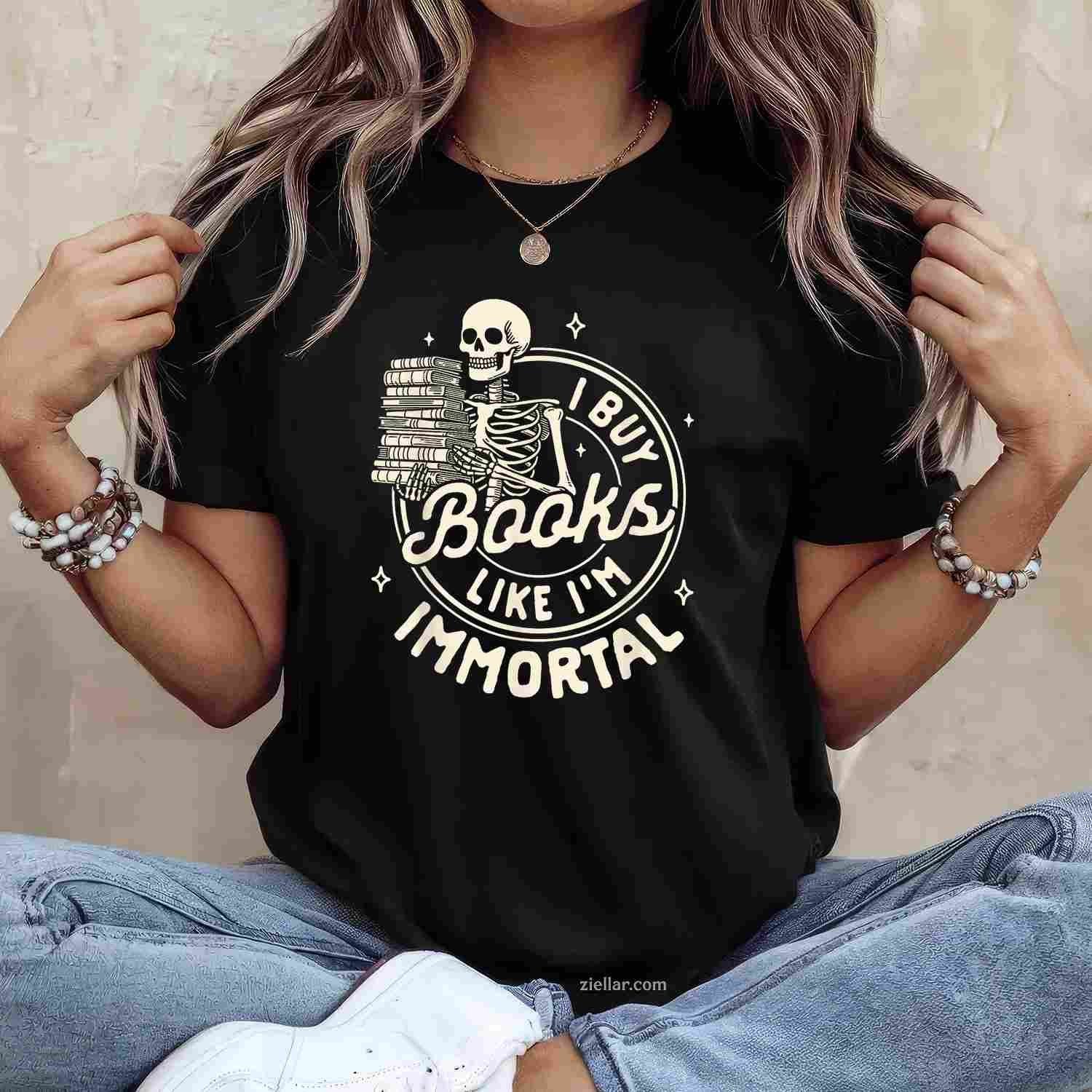 Reading Book Lover Skeleton I Buy Books Like I'm Immortal T-Shirt