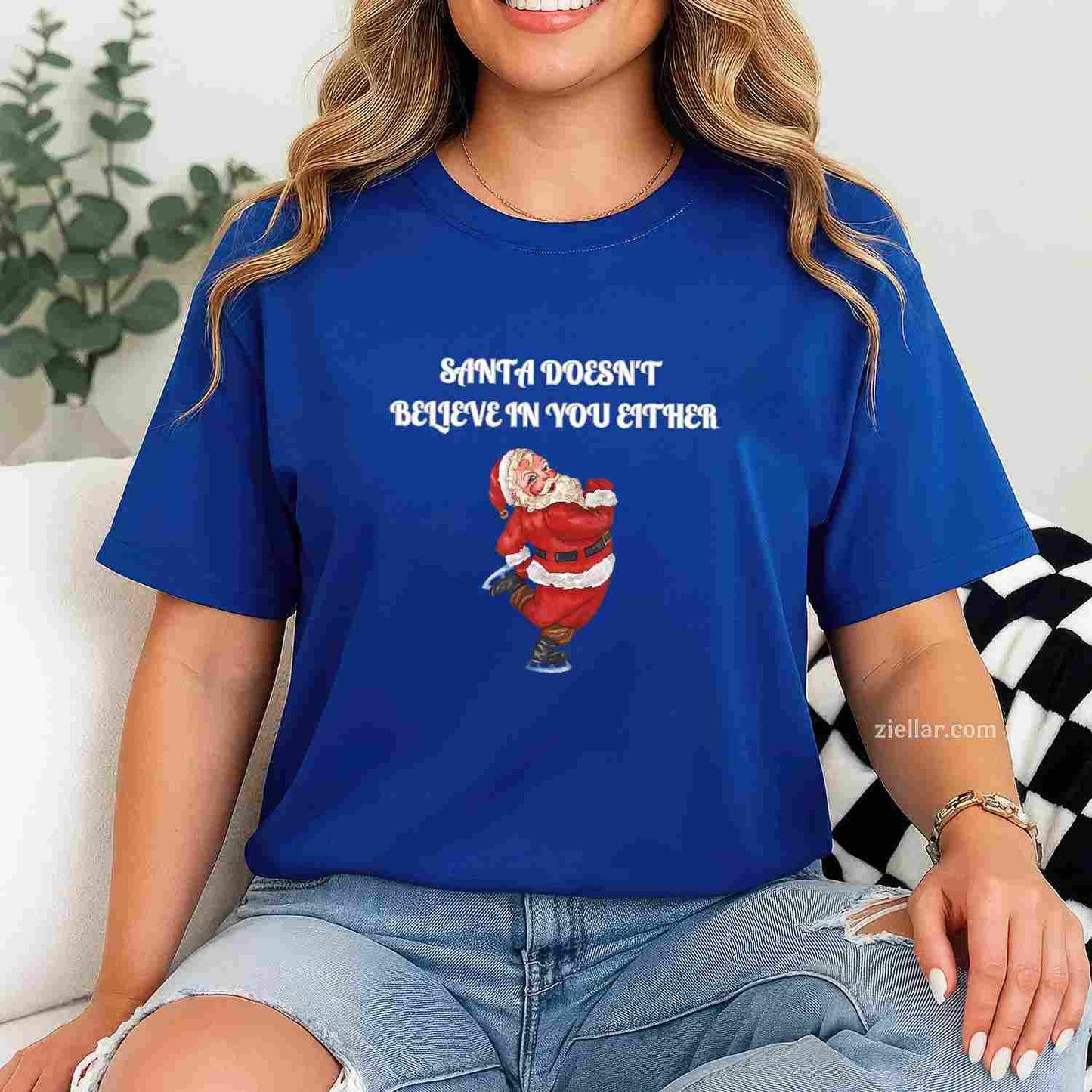 Santa Doesn'T Believe In You Either - Funny Santa Christmas T-Shirt, A Santa Xmas Humor Tee For Men And Women
