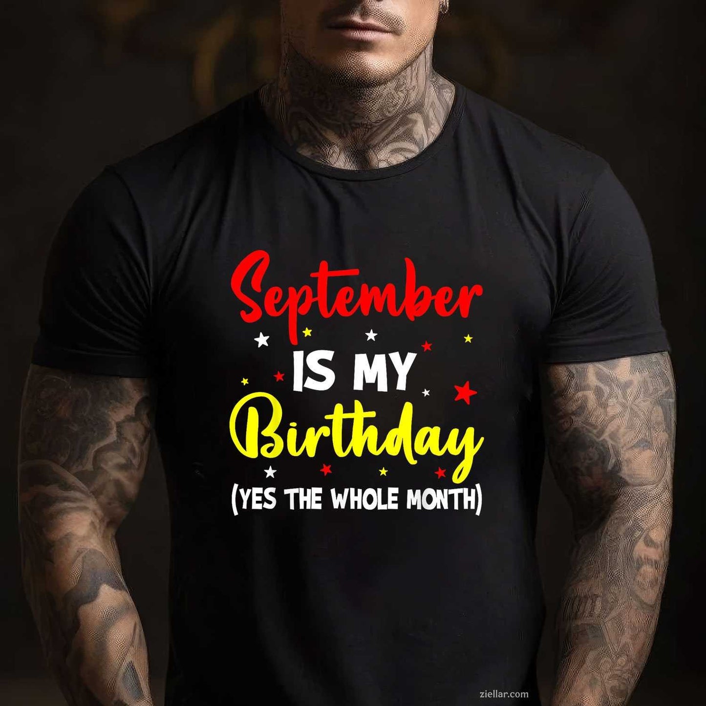 September Is My Birthday The Whole Month September Birthday T-Shirt Tee for Men Women Adults Unisex