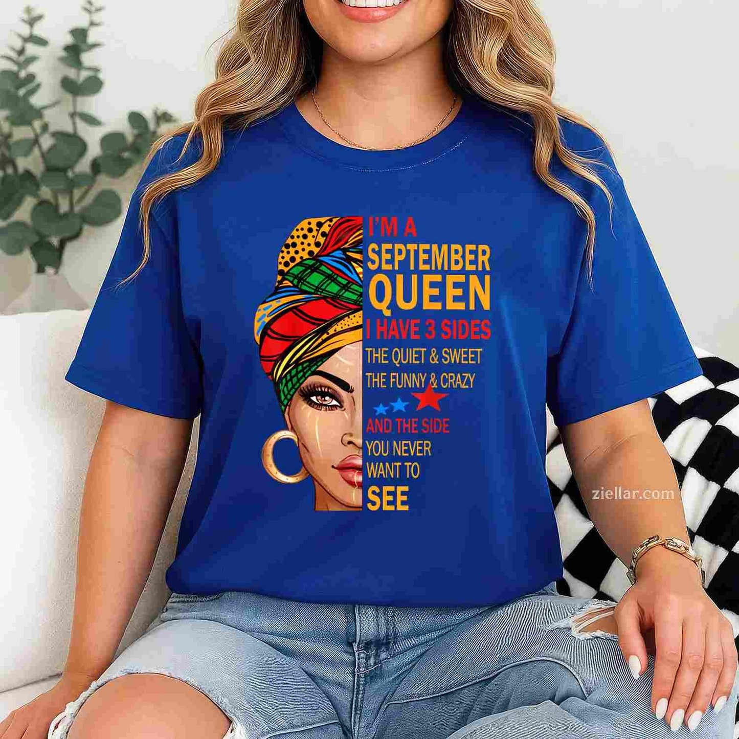 September queen I have 3 sides birthday for september girl T-Shirt Tee for Men Women Adults Unisex