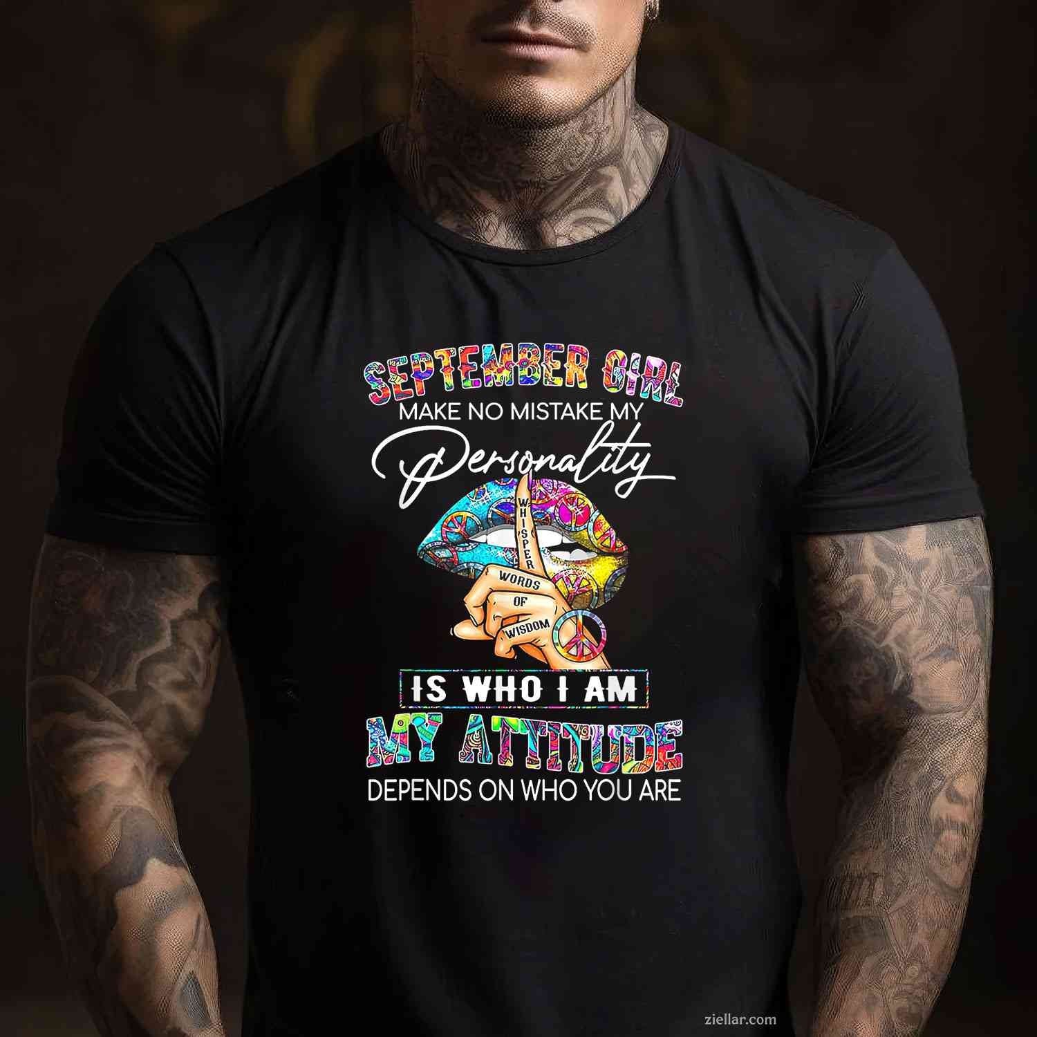 September Girl Make No Mistake My Personality T-Shirt Tee for Men Women Adults Unisex
