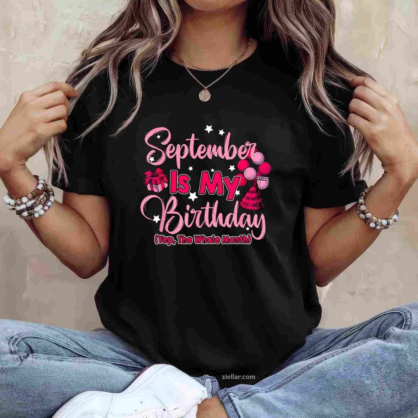 September Is My Birthday Month Yep The Whole Month Women T-Shirt Tee