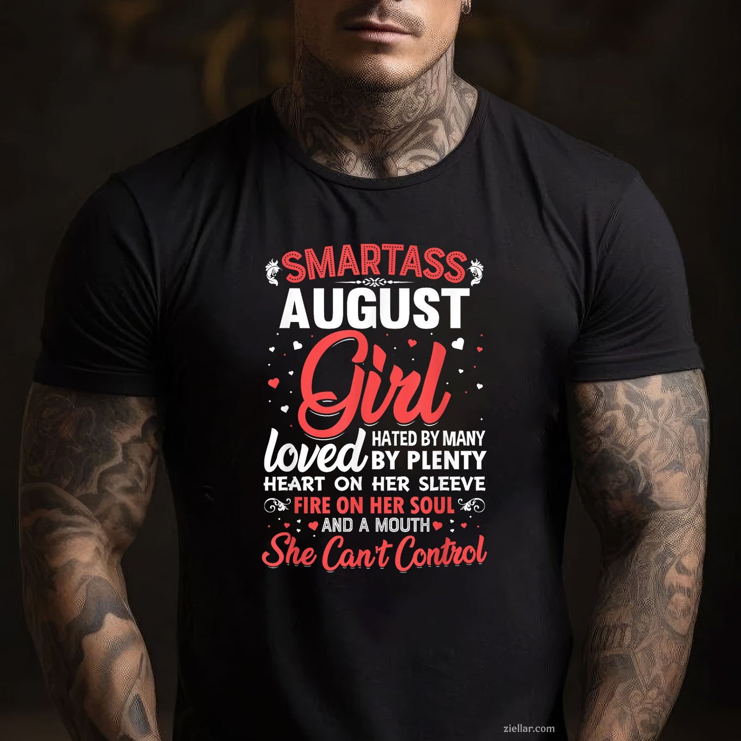Smartass August Girl Tee and T-Shirt, Funny Birthday T-Shirt Gift for Women Adults