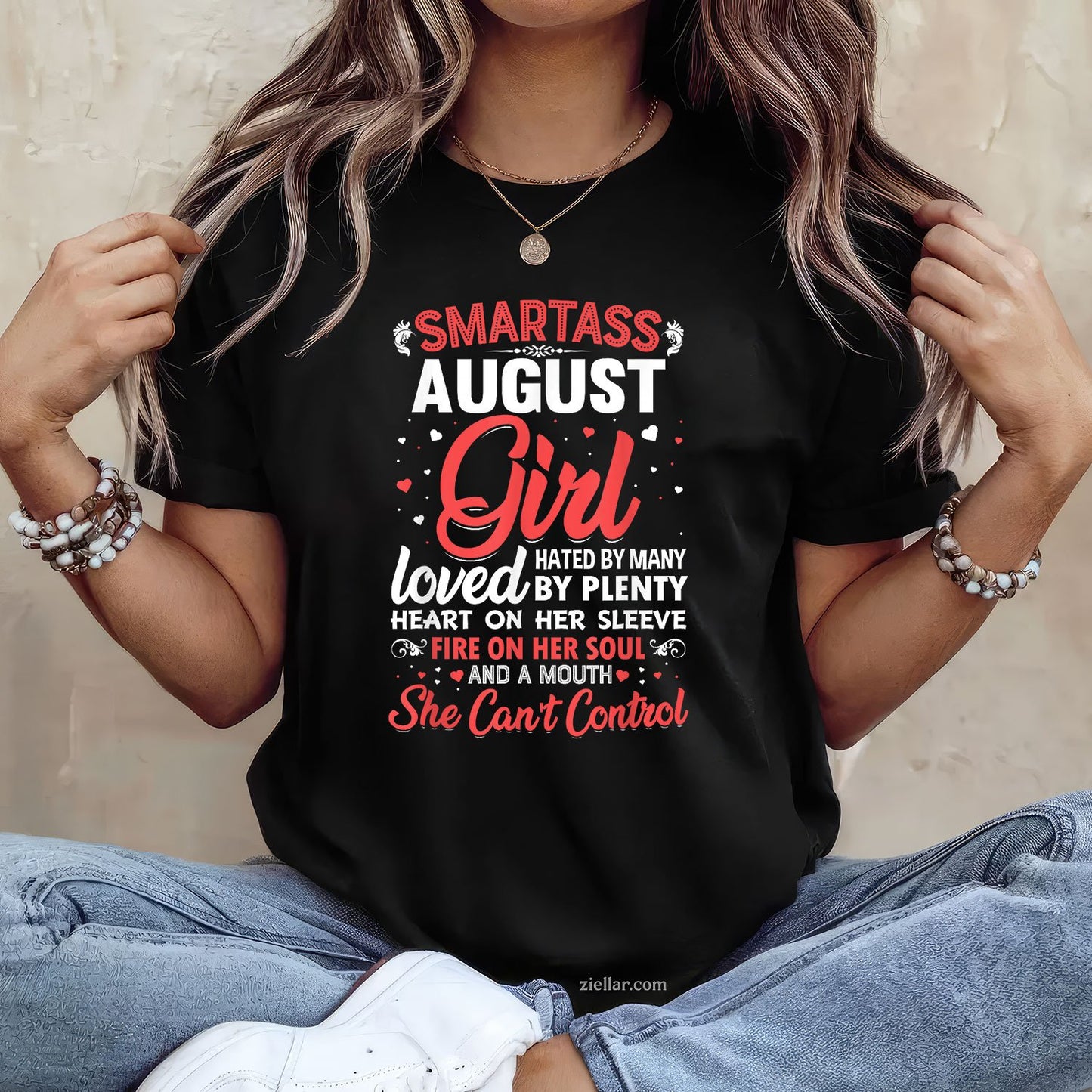 Smartass August Girl Tee and T-Shirt, Funny Birthday T-Shirt Gift for Women Adults