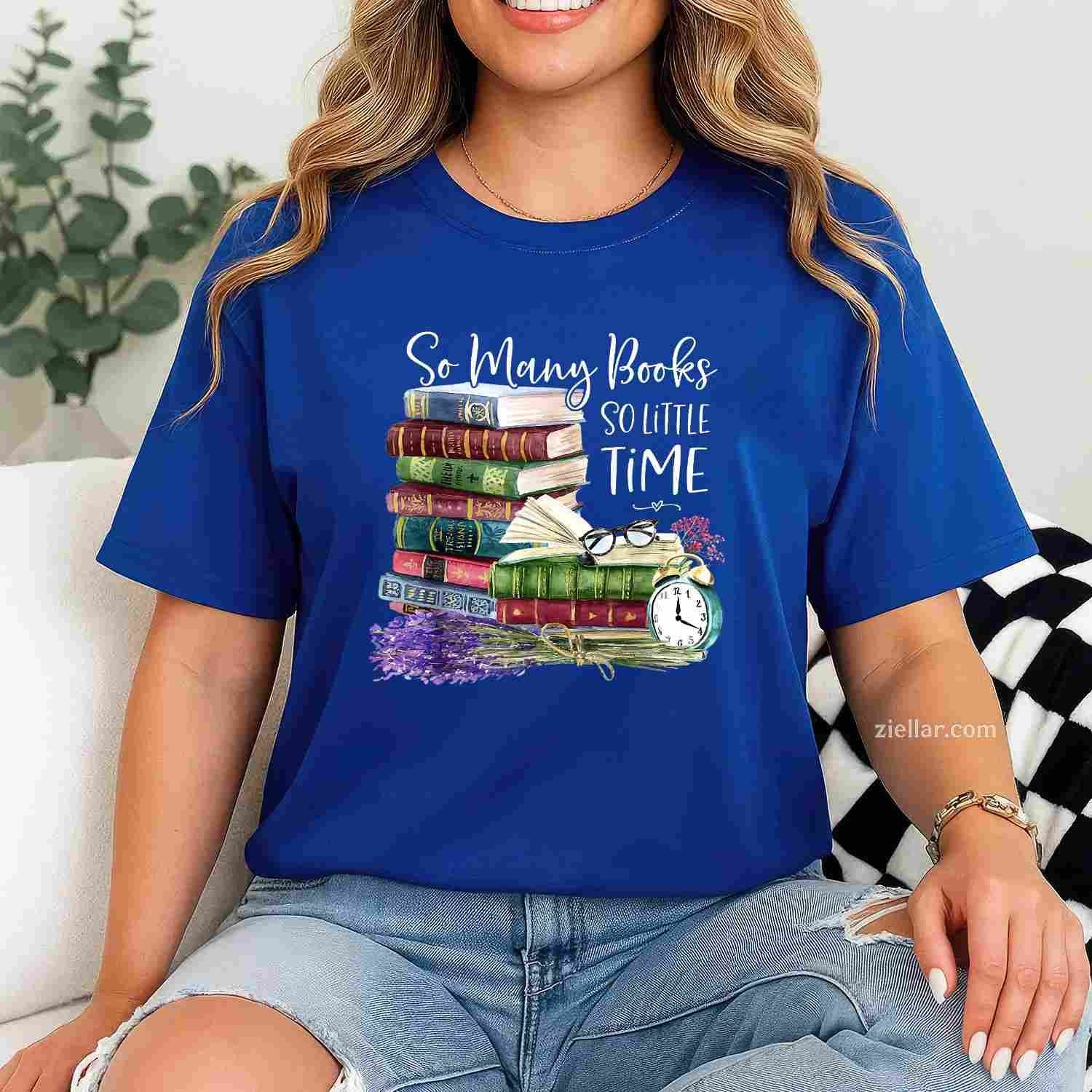 So Many Books Little Time Flower Funny Bookworms Book Lover T-Shirt