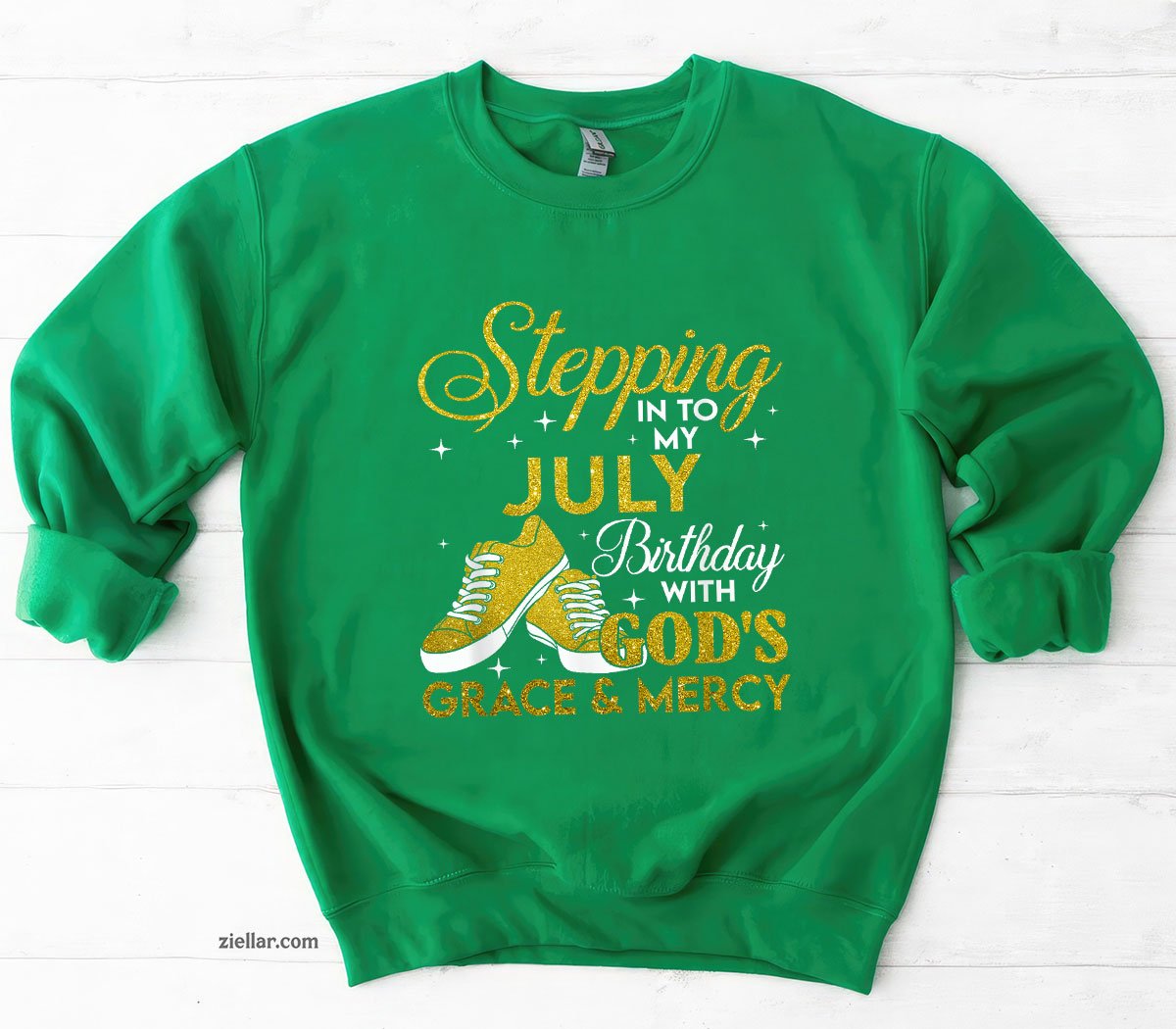 Stepping Into My July Birthday With Gods Grace And Mercy Sweatshirt