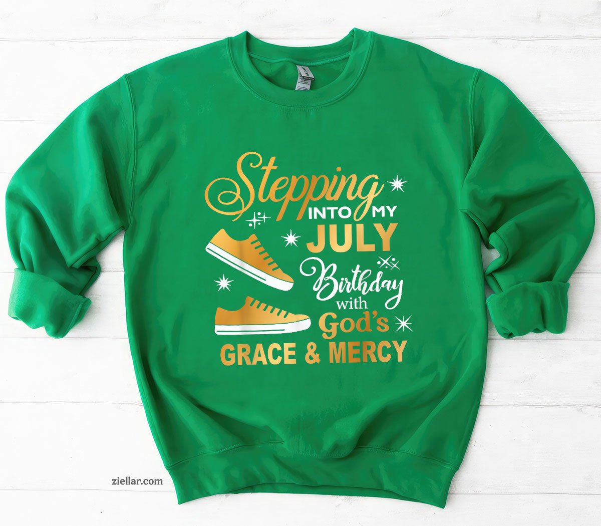 Stepping Into My July Birthday With God's Grace & Mercy Sweatshirt