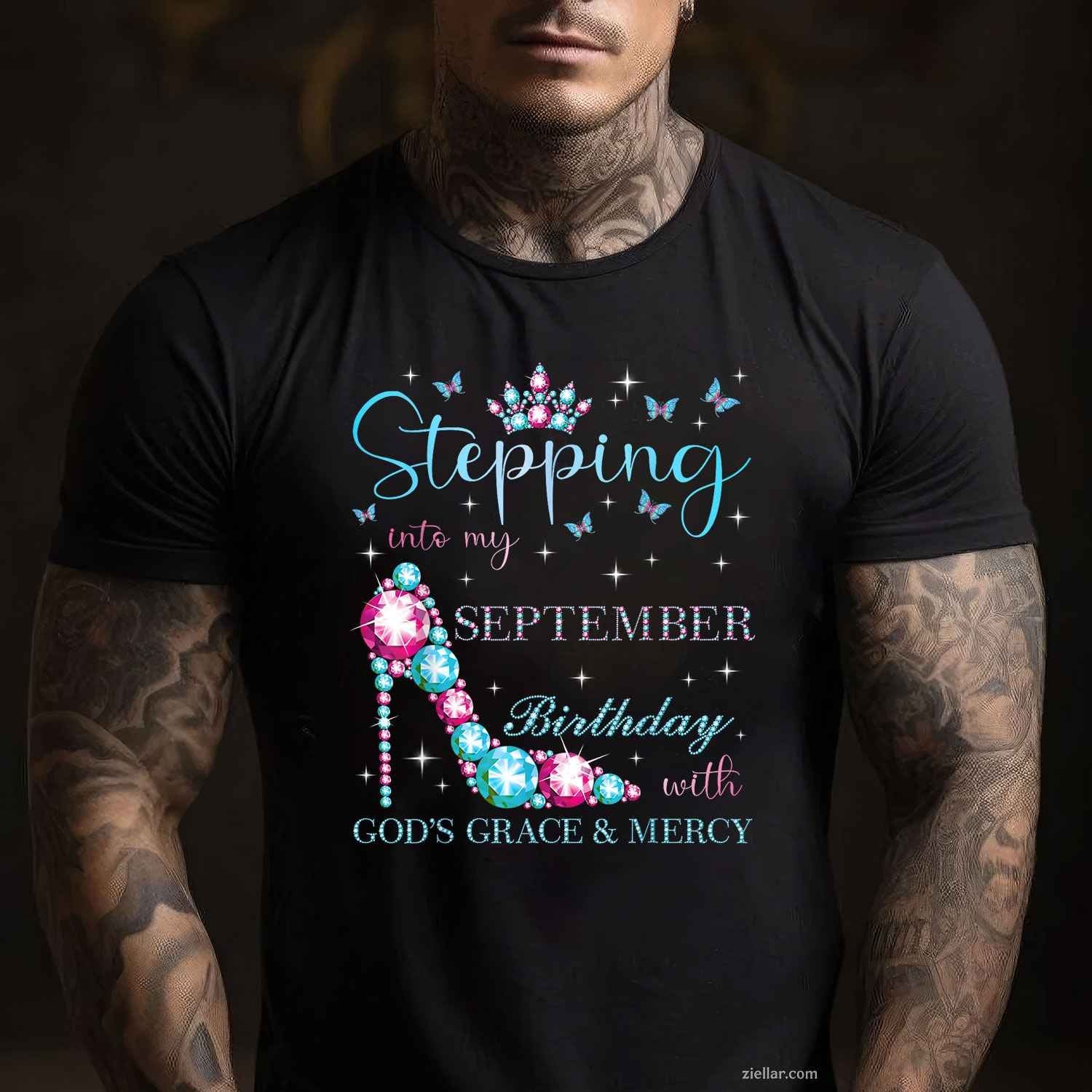 Stepping Into My September Birthday With God's Grace T-Shirt Tee for Men Women Adults Unisex