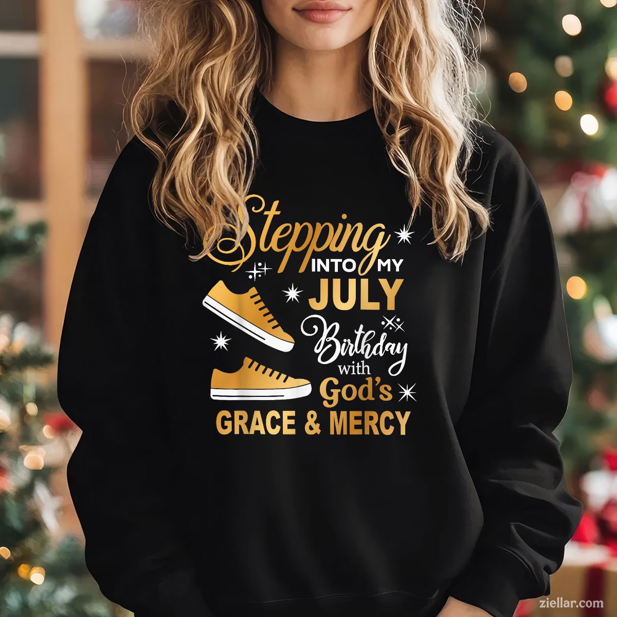 Stepping Into My July Birthday With God's Grace & Mercy Sweatshirt