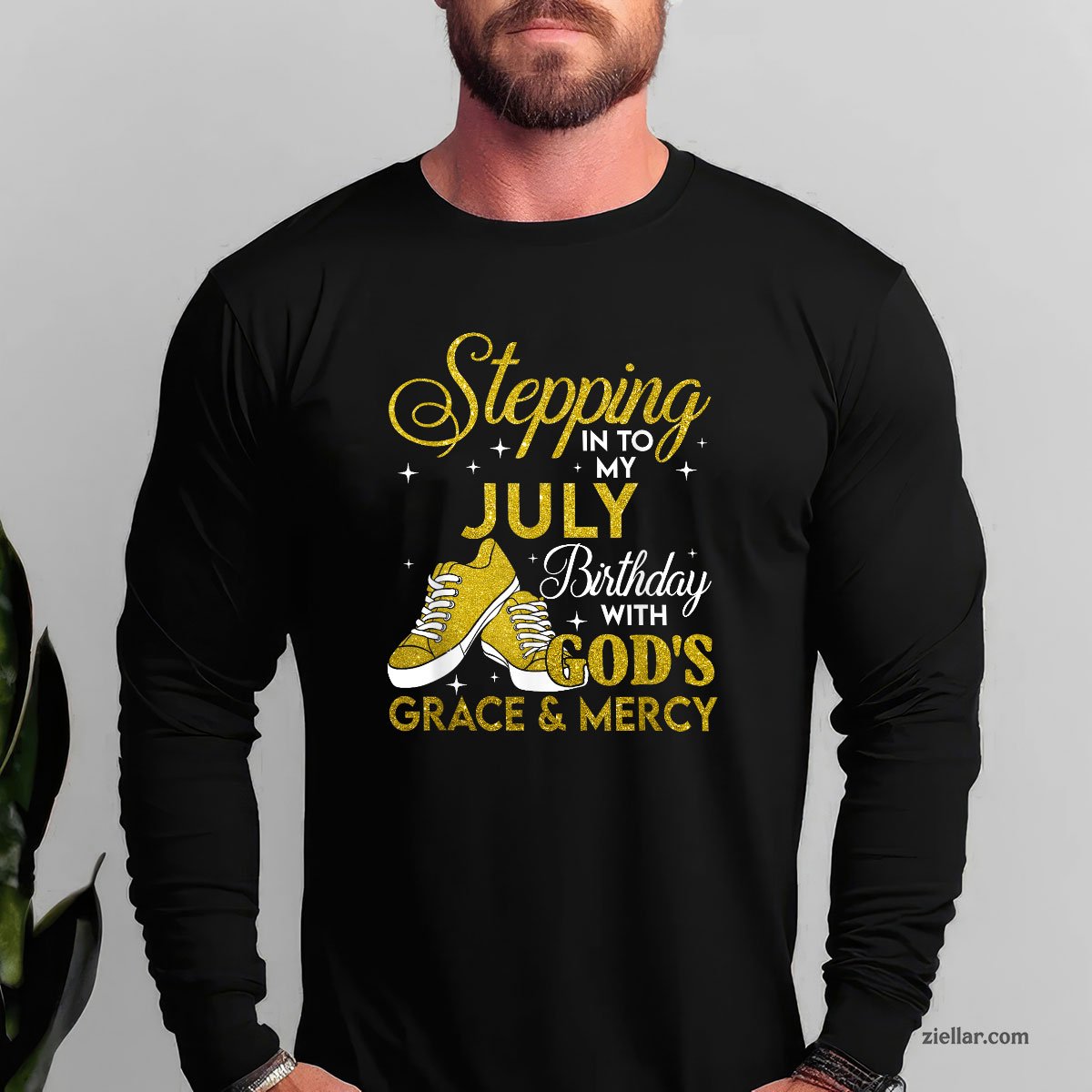 Stepping Into My July Birthday With Gods Grace And Mercy Long Sleeve Shirt