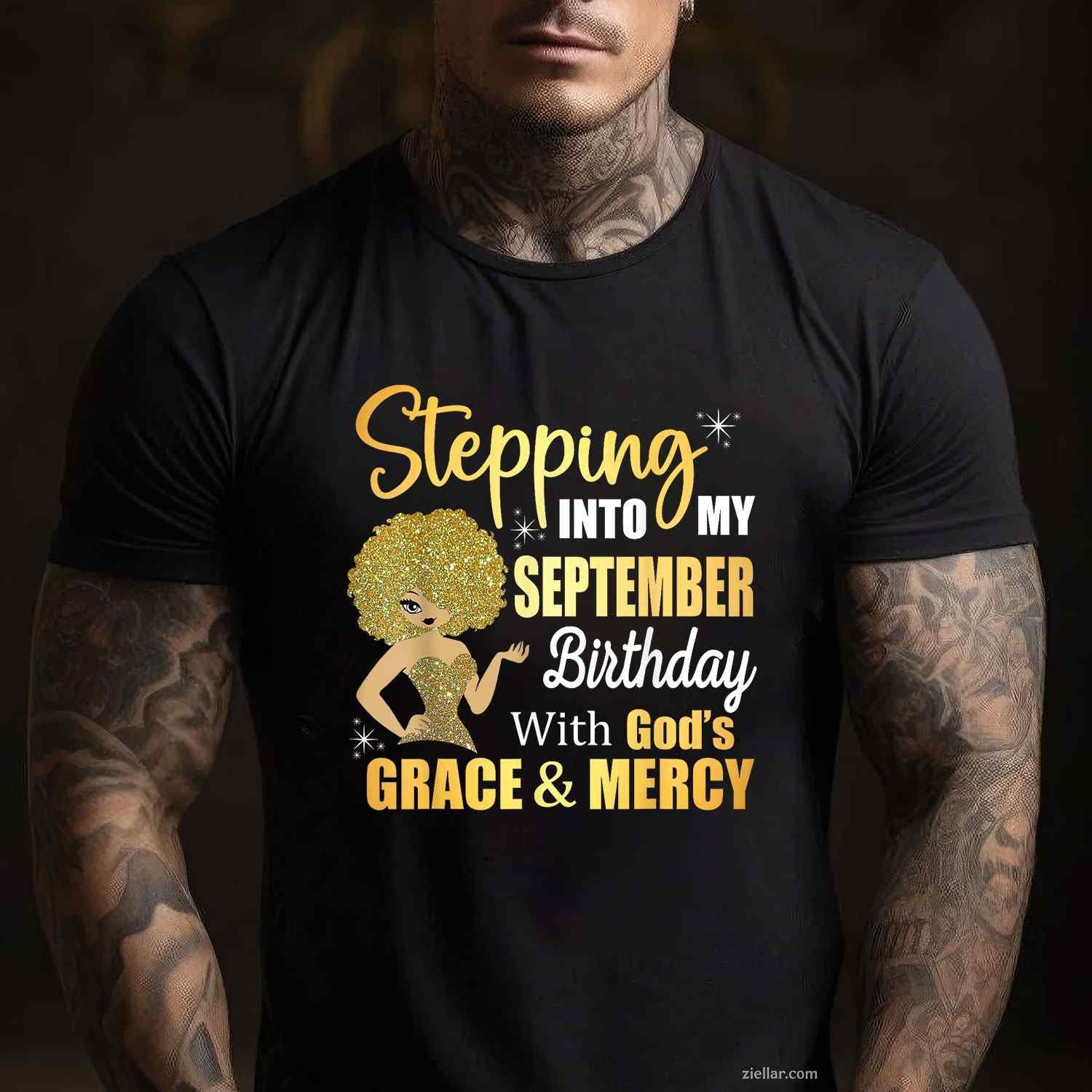 Stepping Into My September Birthday With Gods Grace & Mercy T-Shirt Tee for Men Women Adults Unisex