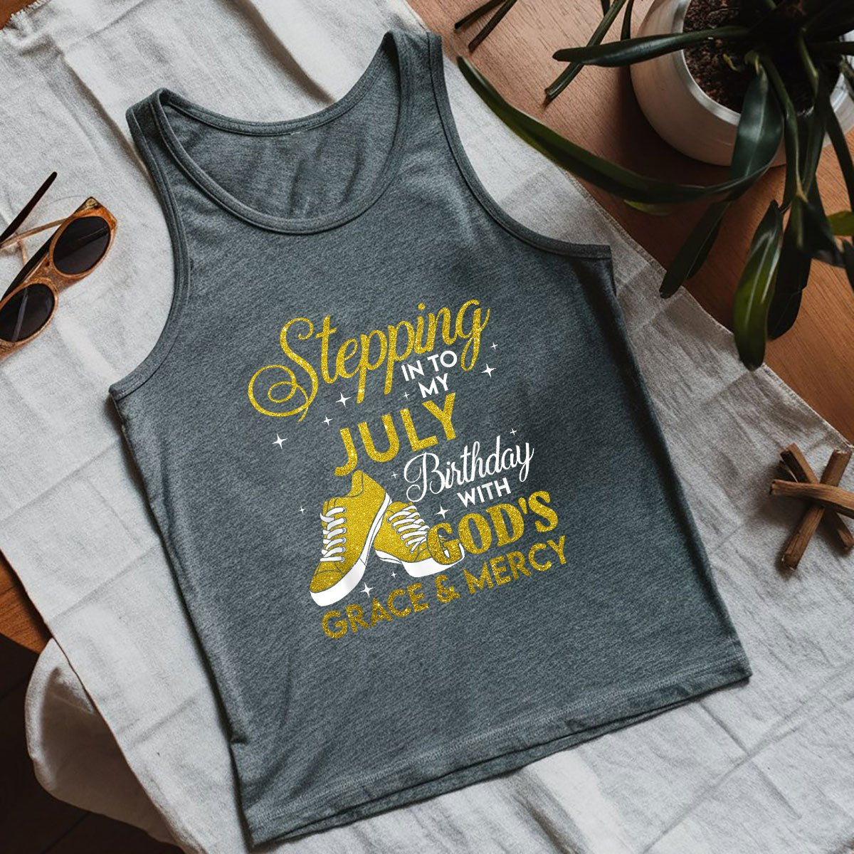 Stepping Into My July Birthday With Gods Grace And Mercy Tank Top Shirt