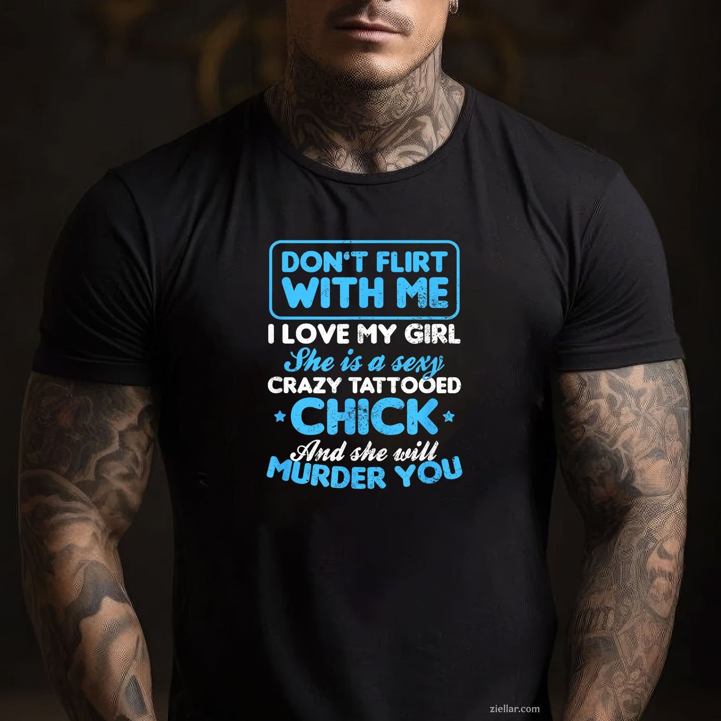 Tattooed Girlfriend Shirt _ Don't Flirt With Me Gift Tee and T-Shirt, Funny Relationship Gift T-Shirt for Couples and Adults