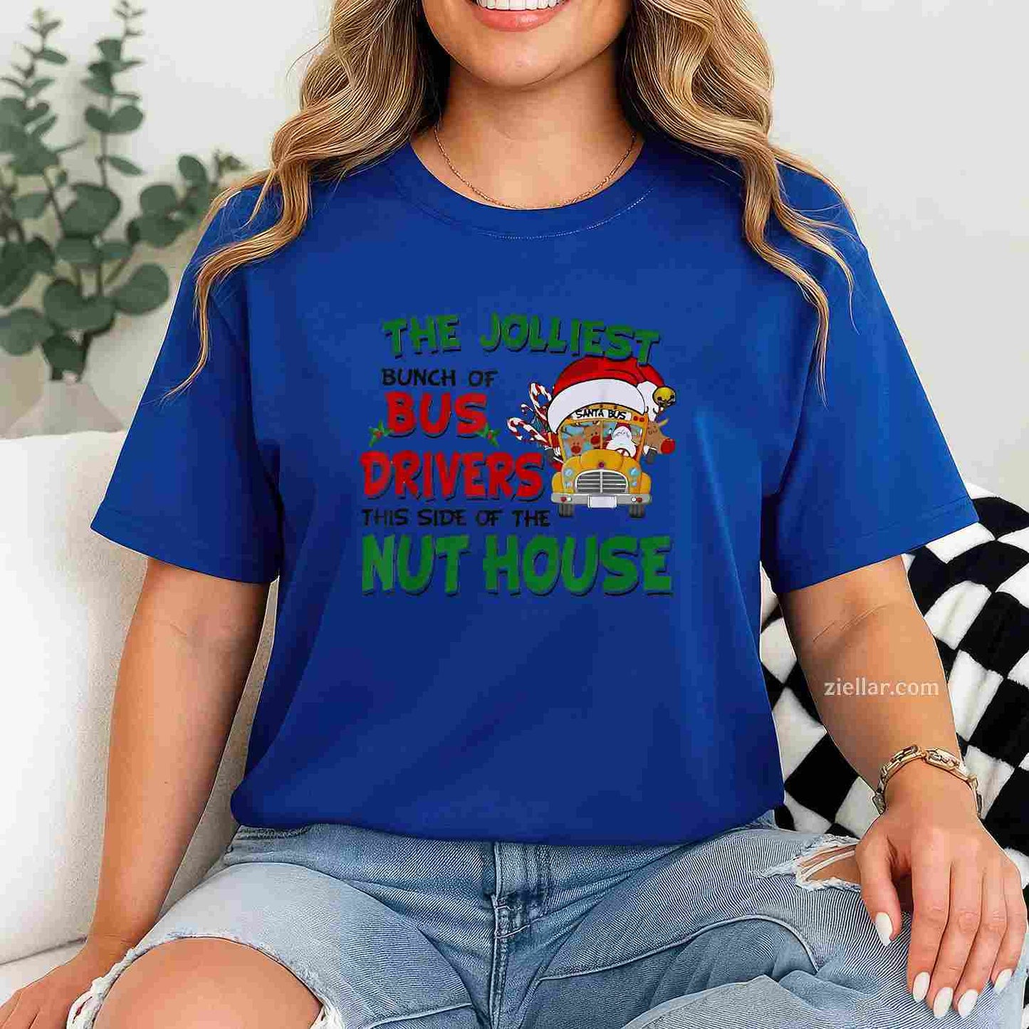 The Jolliest Bunch Of Bus Driver This Side Of The Nut House T-Shirt, A Funny Bus Driver Christmas Tee