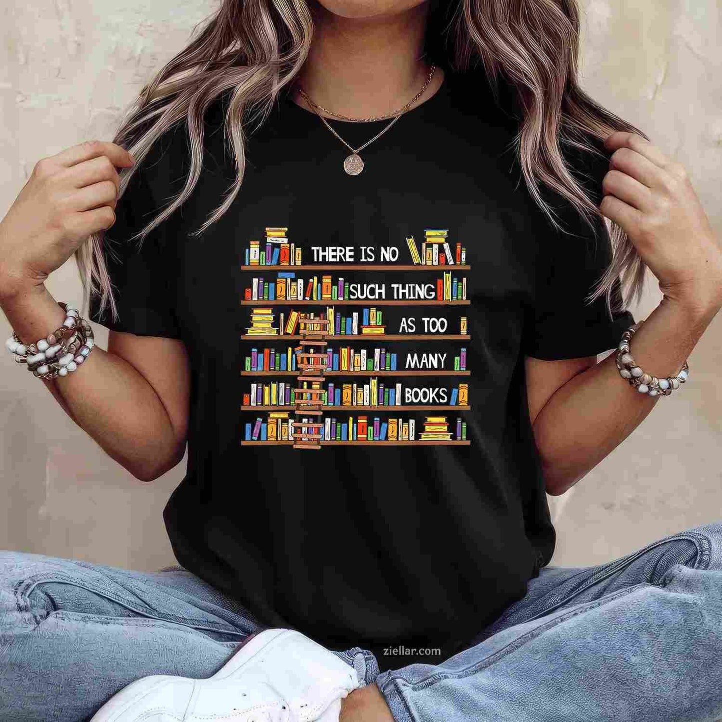 There Is No Such Thing As Too Many Books Lover T-Shirt